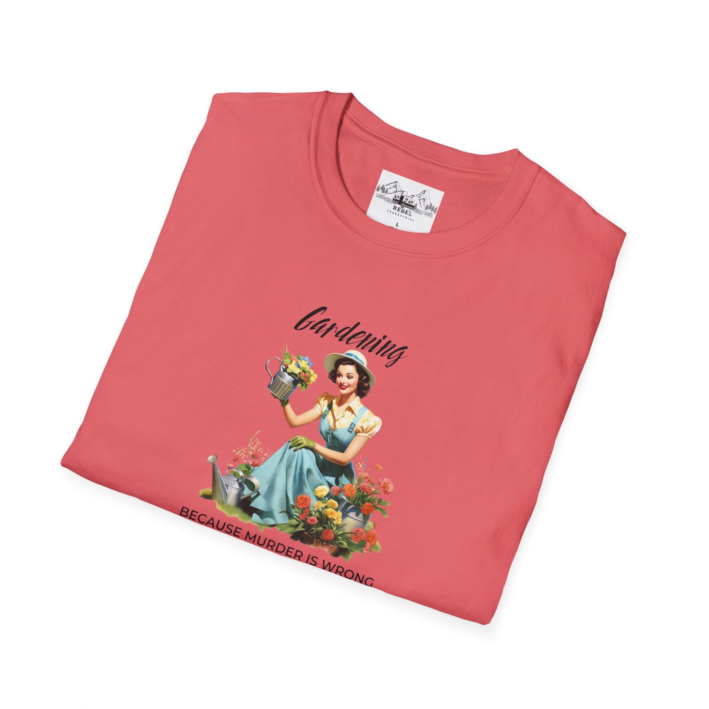 Gardening, Because Murder is Wrong – Vintage Humor T-Shirt