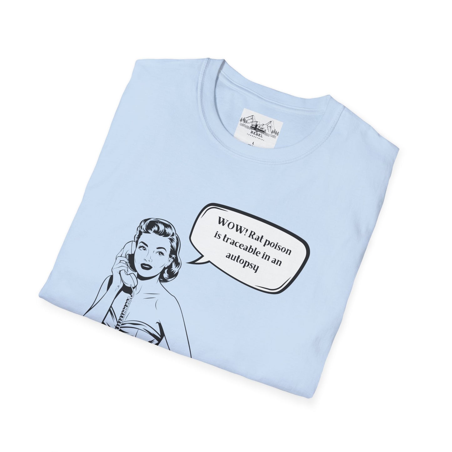 WOW! Rat Poison is Traceable in an Autopsy – Vintage Dark Humor T-Shirt