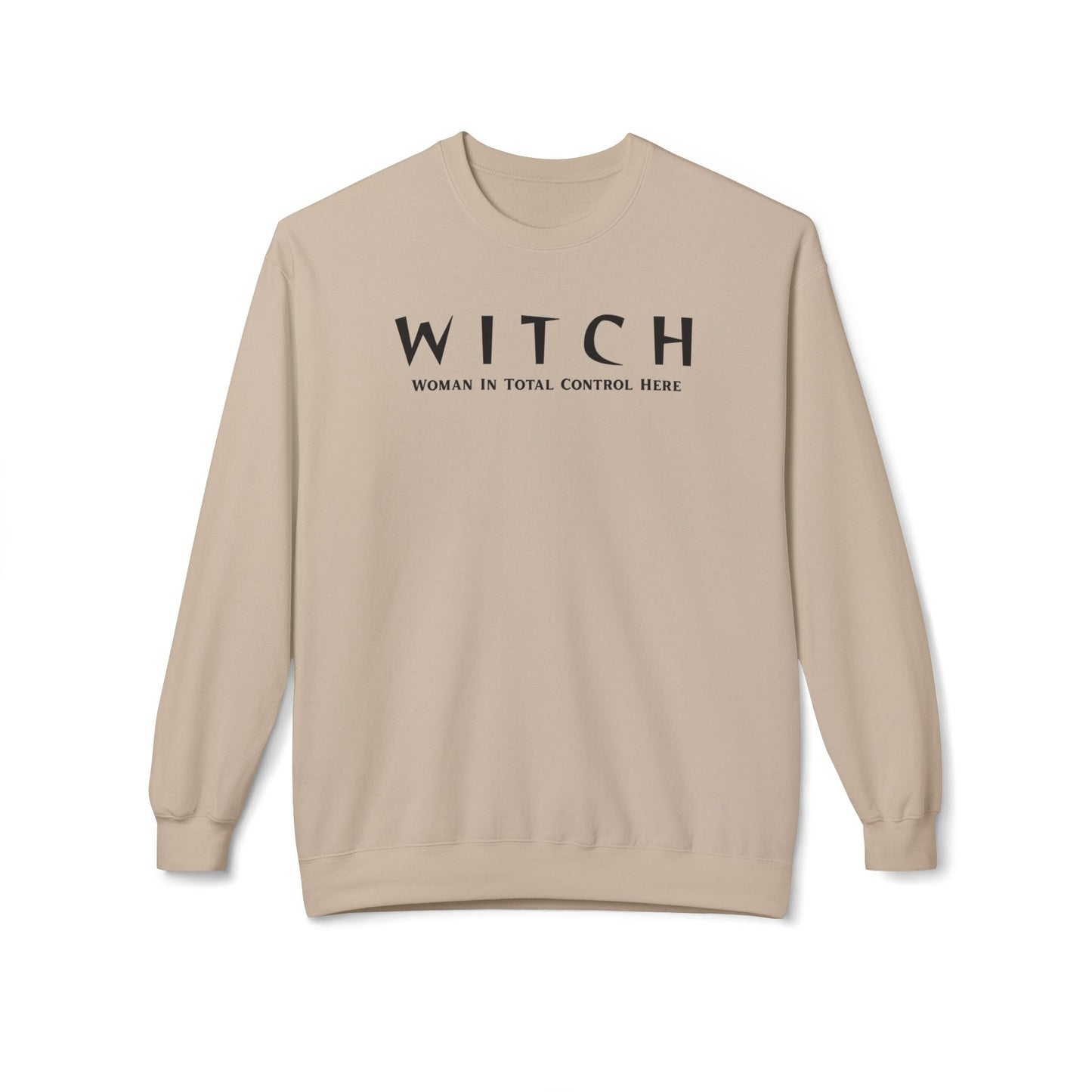 WITCH - Woman In Total Control Here Crewneck Sweatshirt