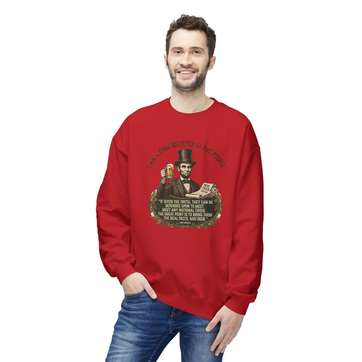 “I Am a Firm Believer in the People” Abraham Lincoln Quote Sweatshirt