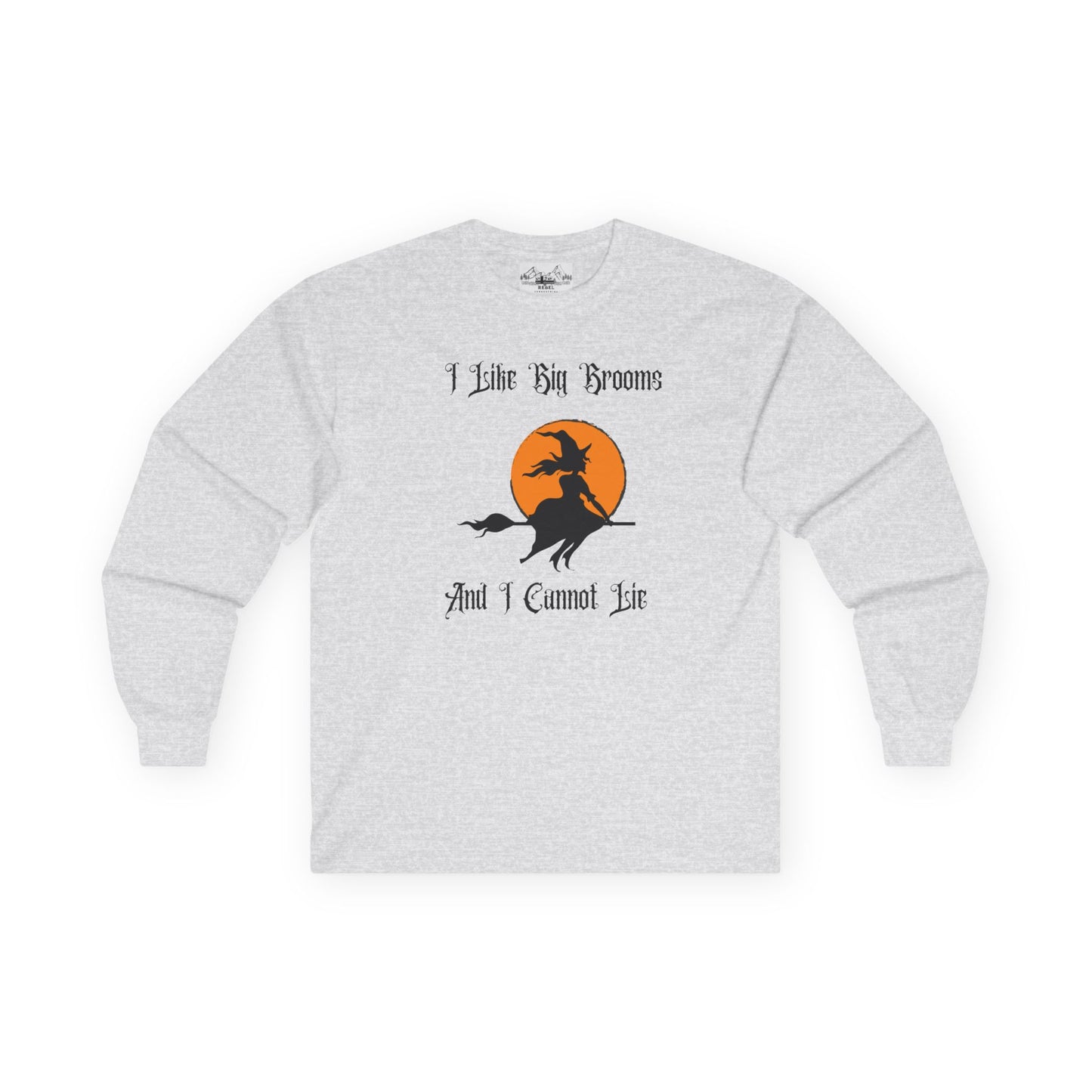 "I Like Big Brooms" Gothic Witch Unisex Long Sleeve Tee
