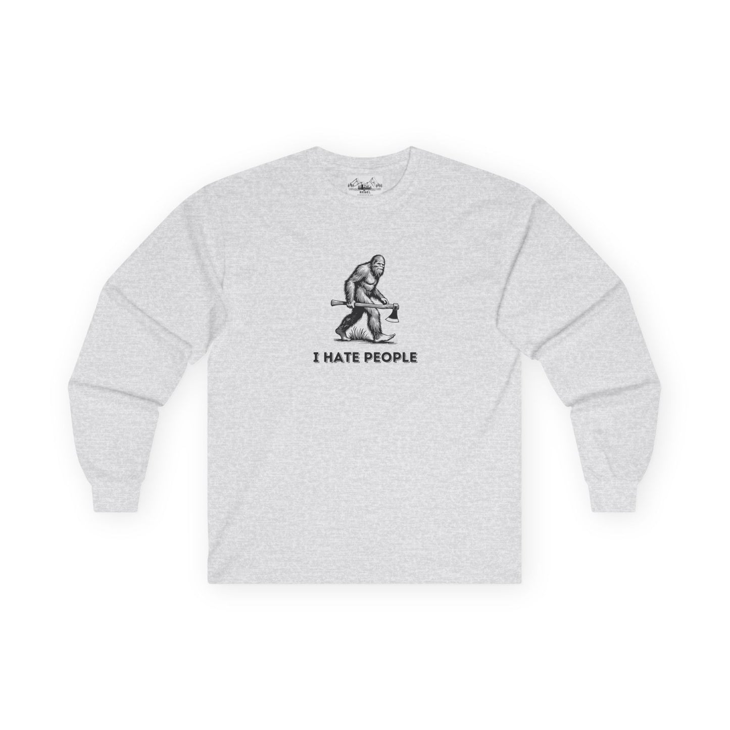 Bigfoot with Axe – "I Hate People" Unisex Long Sleeve Tee
