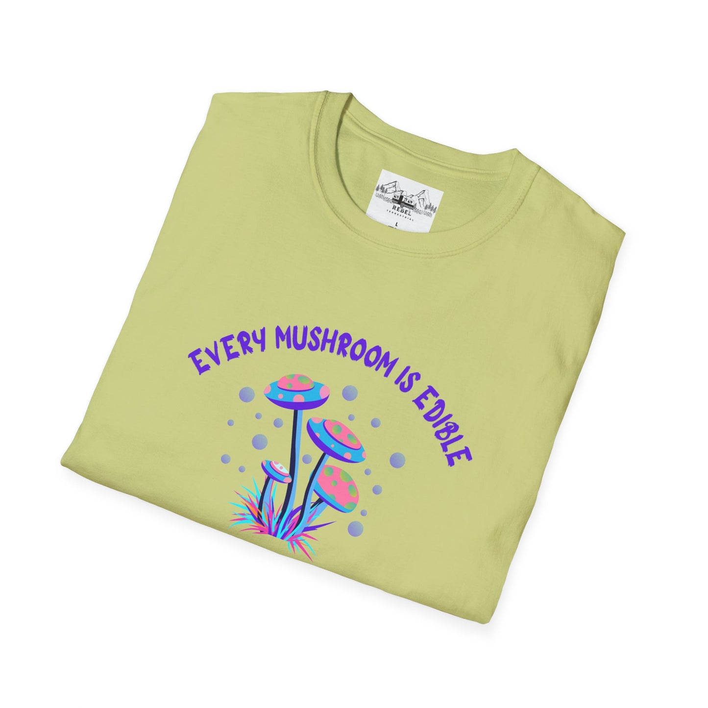 Psychedelic Mushrooms "Every Mushroom is Edible (Some Only Once)" Unisex Softstyle T-Shirt