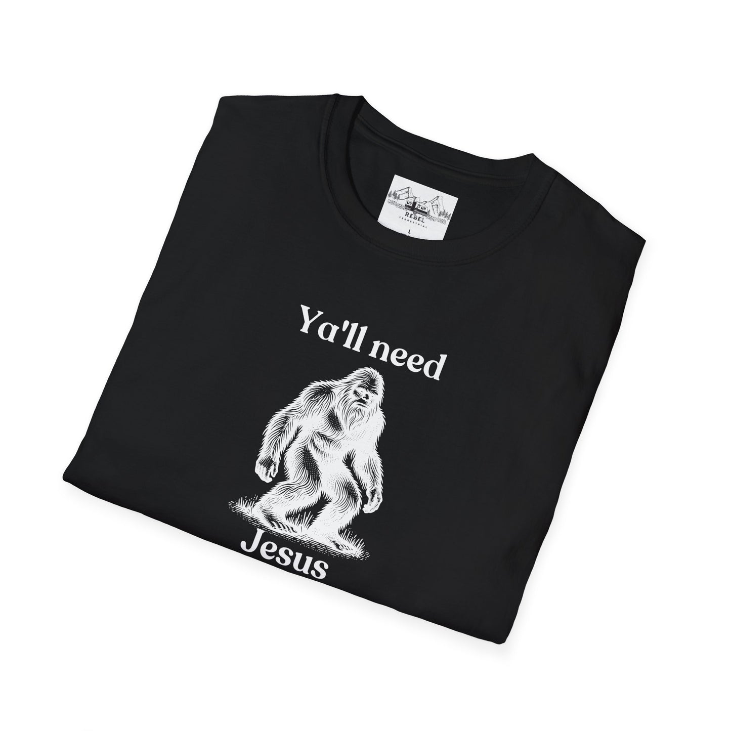 Y’all Need Jesus Bigfoot T-Shirt – Unisex Softstyle Tee
