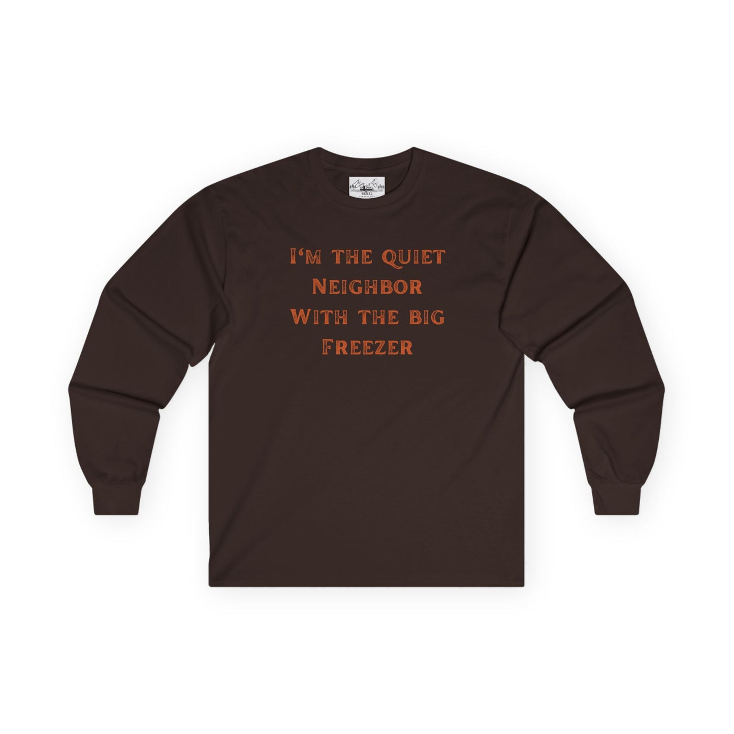 The Quiet Neighbor T-Shirt - Unisex Long Sleeve Tee