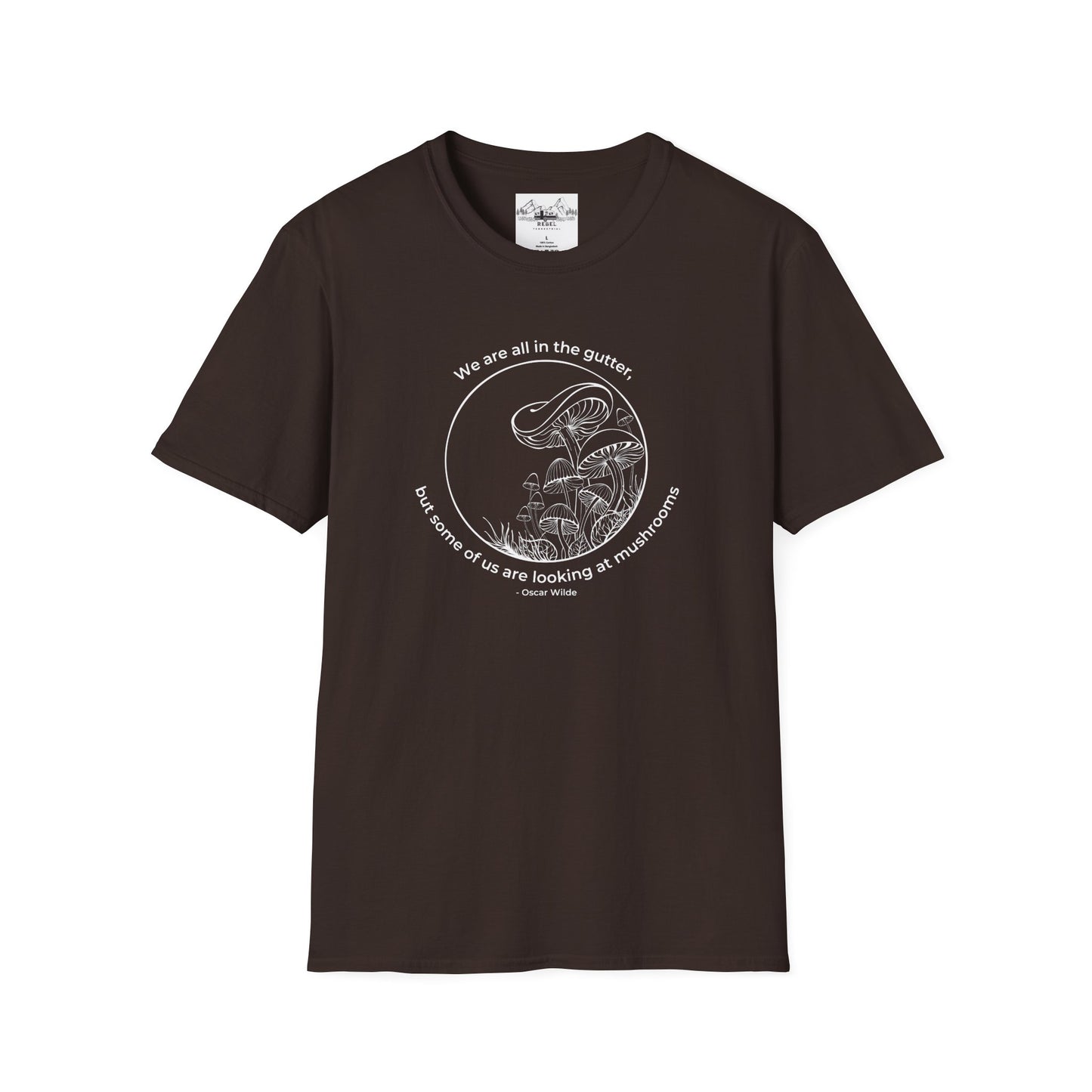 We Are All in the Gutter, But Some of Us Are Looking at Mushrooms – Unisex Softstyle T-Shirt