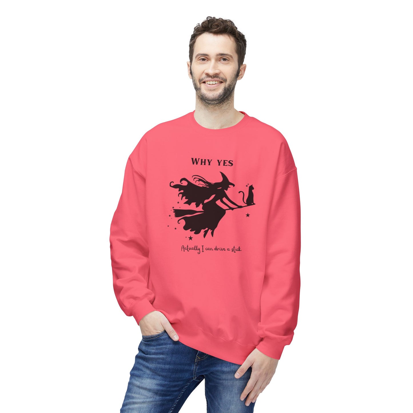 Why, Yes I Actually Can Drive a Stick Sweatshirt