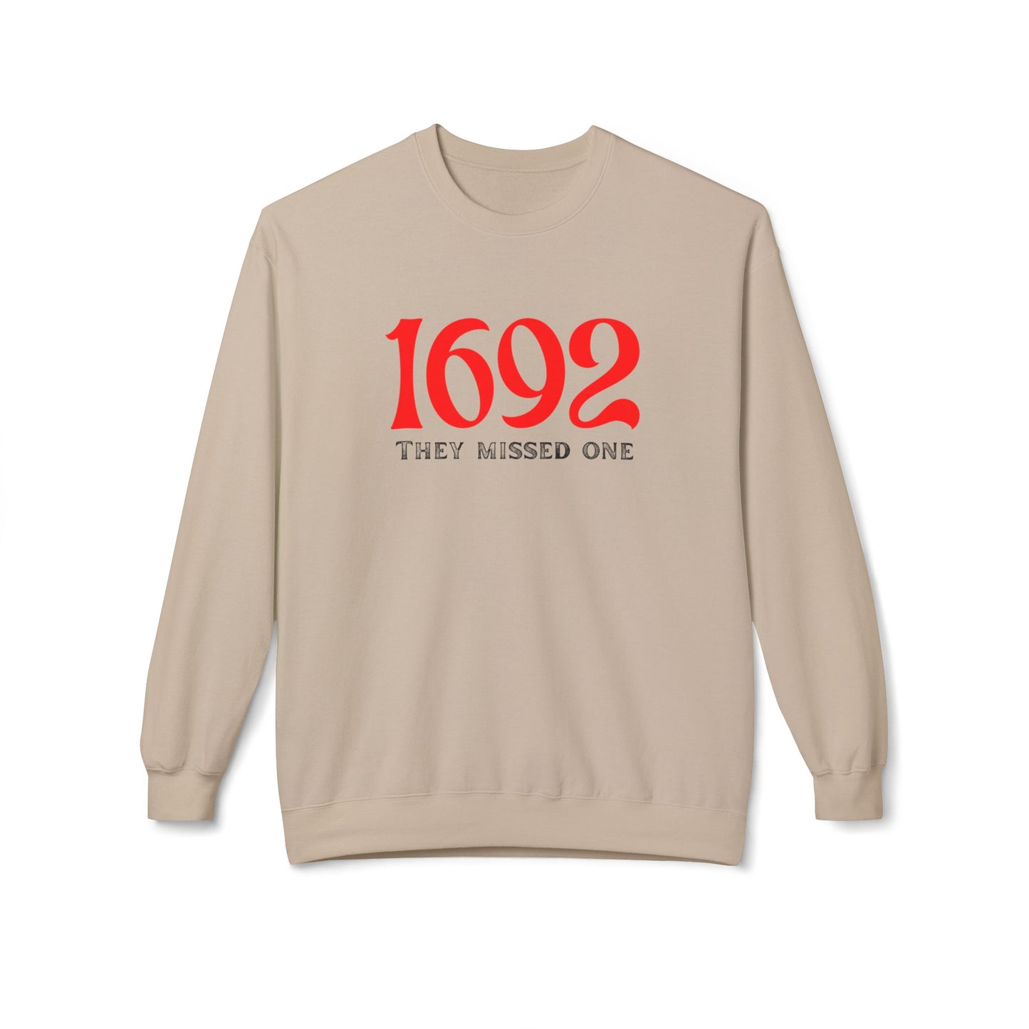 They Missed One Sweatshirt - Unisex Crewneck