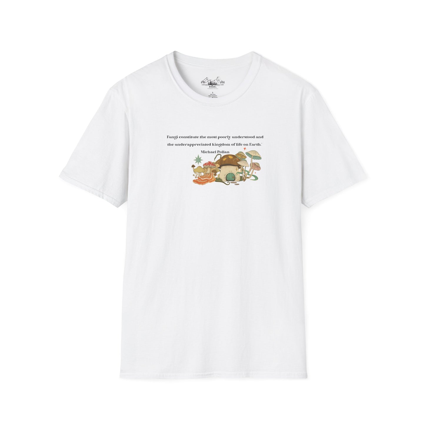 Mushroom Village Fungi Quote Unisex Softstyle T-Shirt – Michael Pollan Inspired