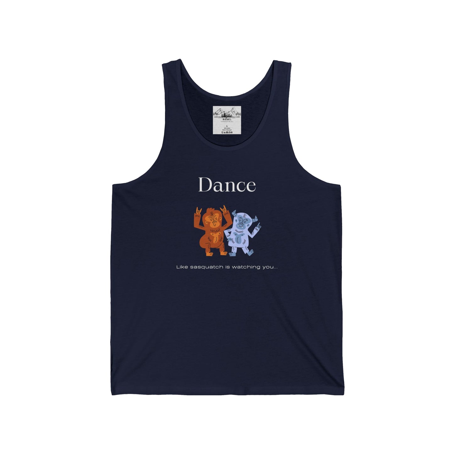 Dance Like Sasquatch Is Watching – Unisex Tank Top