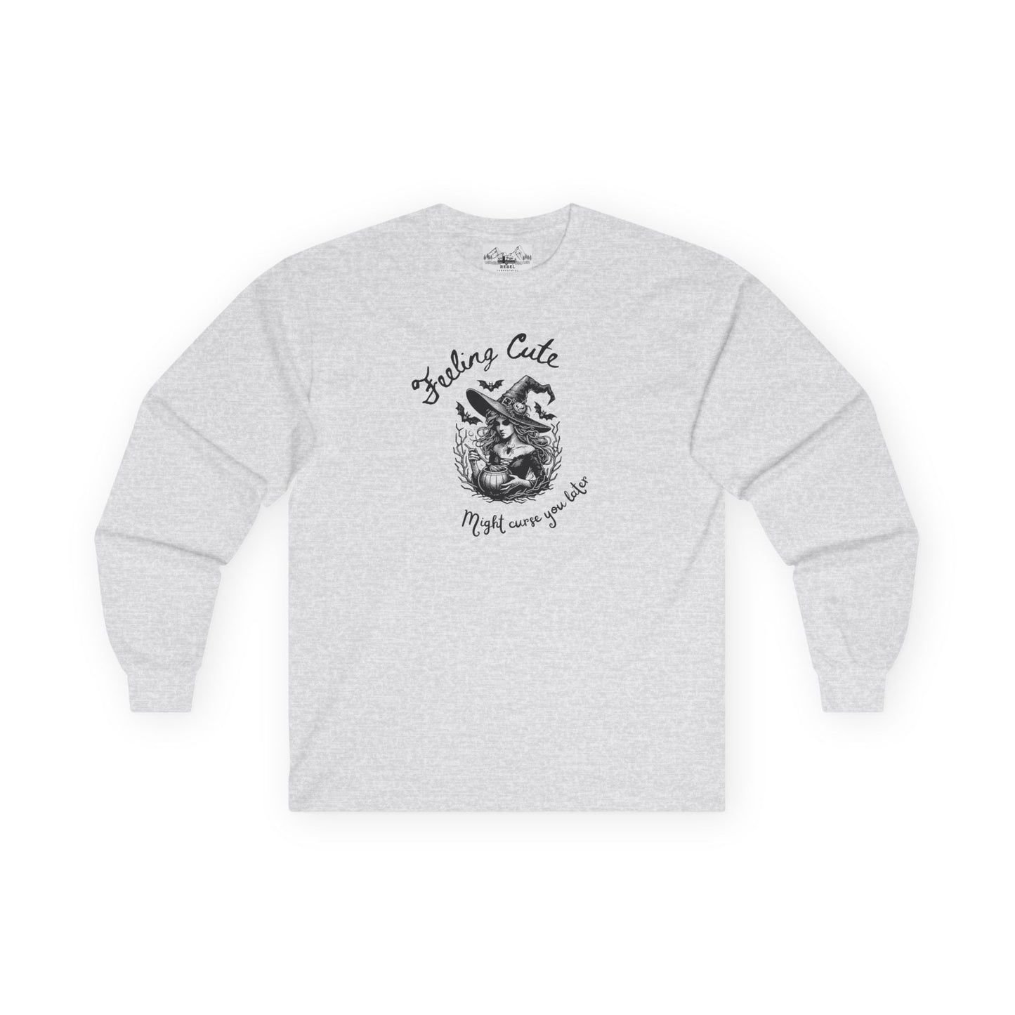Feeling Cute, Might Curse You Later Long Sleeve Tee