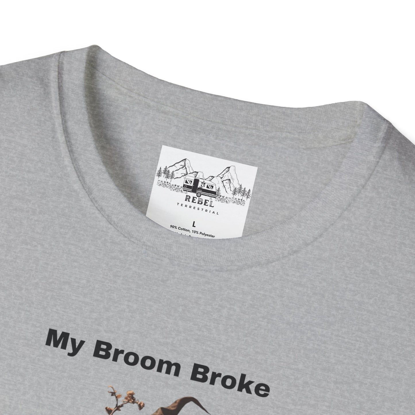 My Broom Broke, So Now I Garden – Unisex Softstyle T-Shirt
