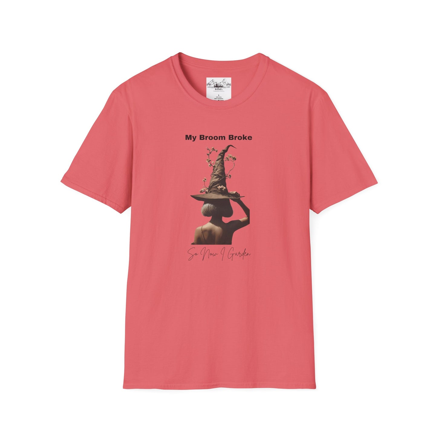My Broom Broke, So Now I Garden – Unisex Softstyle T-Shirt