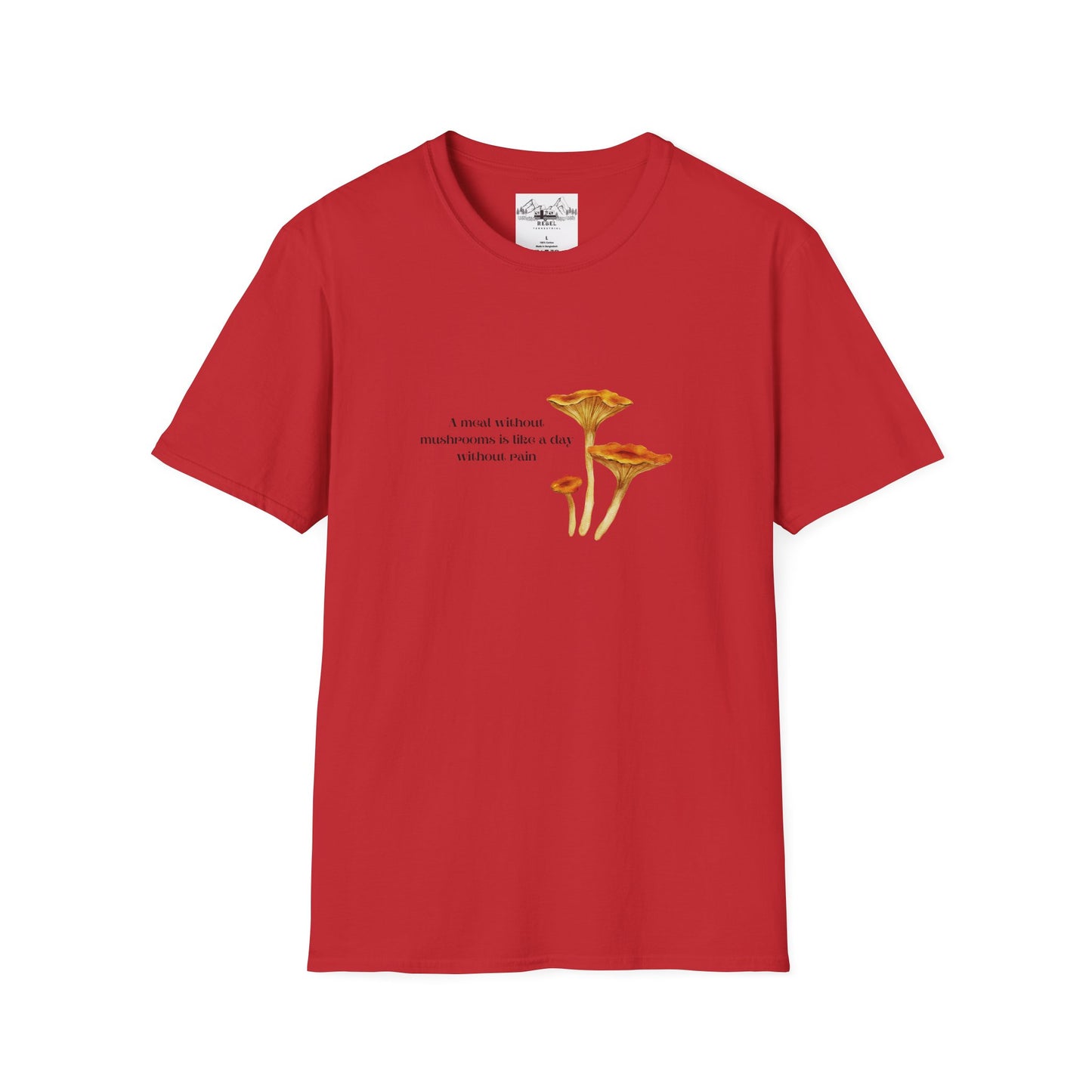 A Meal Without Mushrooms Is Like a Day Without Rain – Chanterelle Mushroom Unisex Softstyle T-Shirt