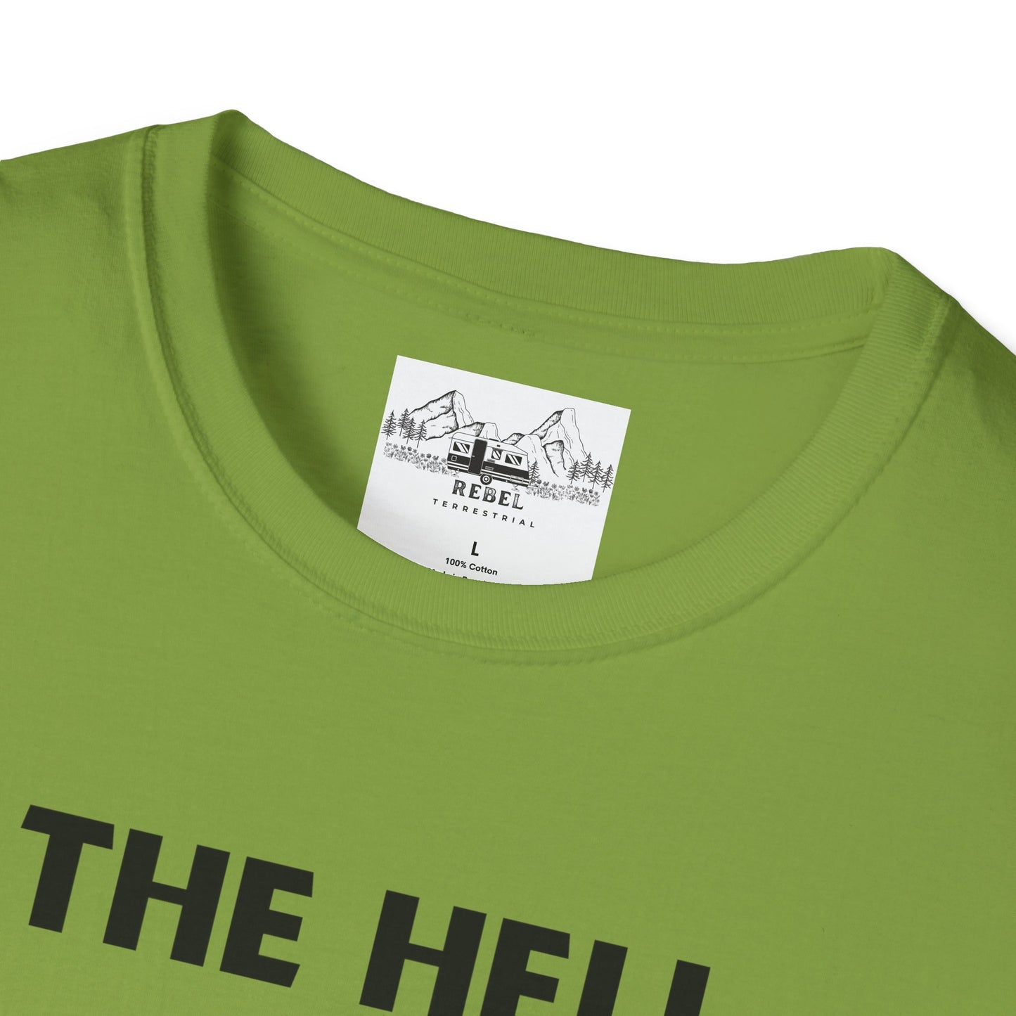 The Hell I Won’t Sasquatch T-Shirt – Unisex Softstyle Tee