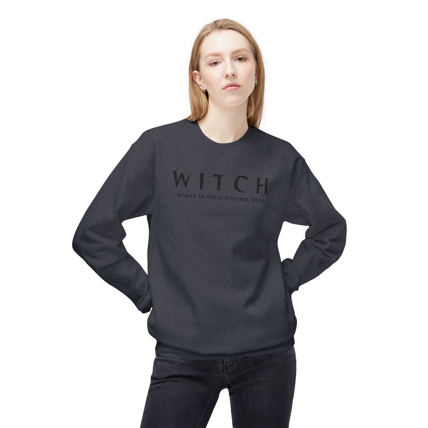 WITCH - Woman In Total Control Here Crewneck Sweatshirt