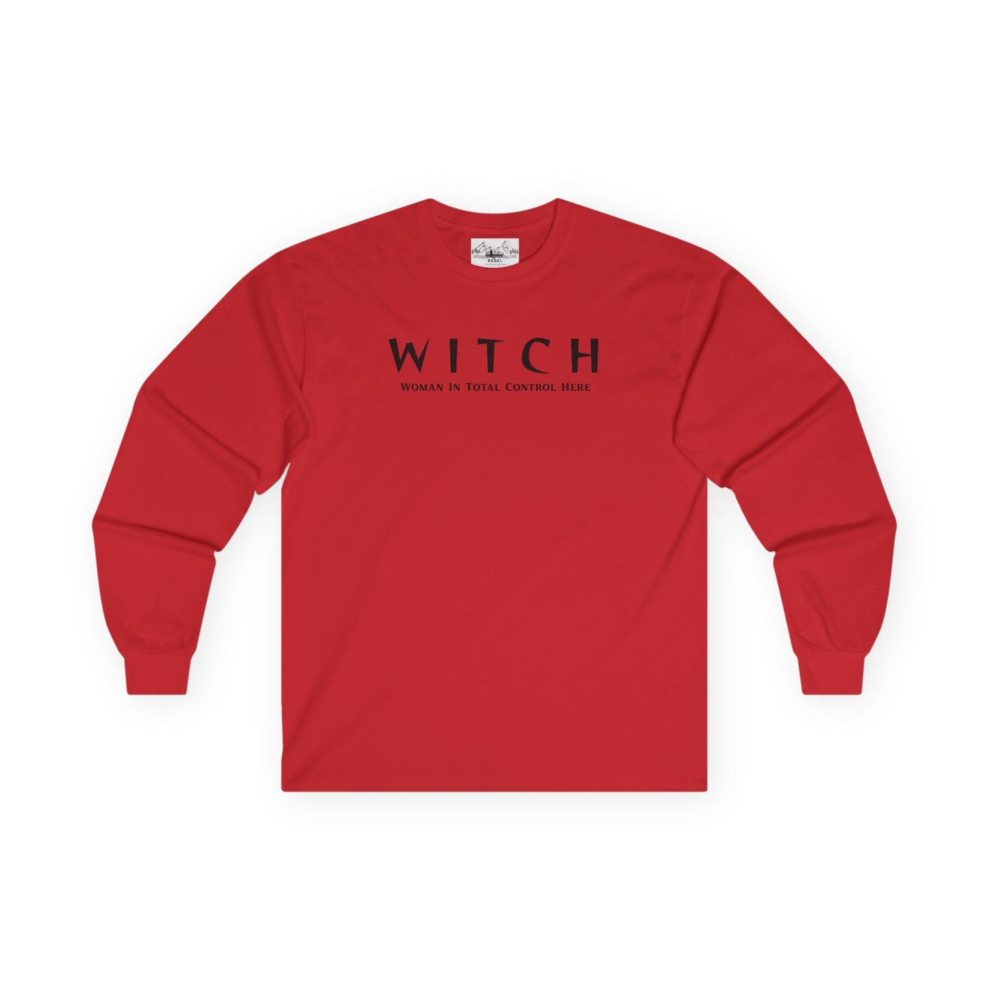 WITCH - Woman In Total Control Here Unisex Long Sleeve Tee