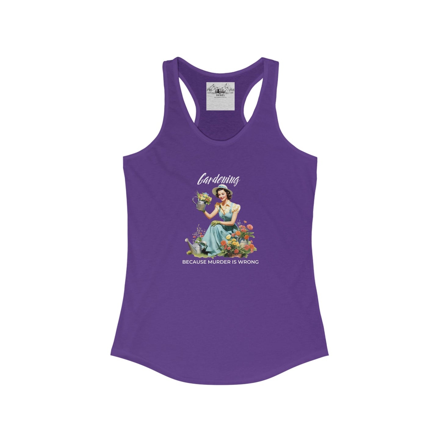 Gardening Because Murder is Wrong β Women's Racerback Tank