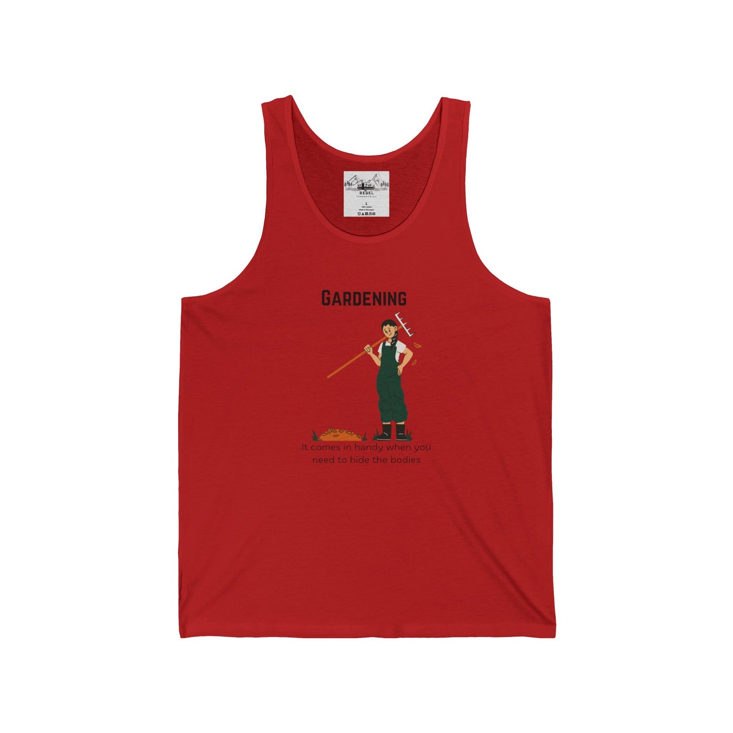 Gardening – It Comes in Handy When You Want to Hide the Bodies Unisex Jersey Tank