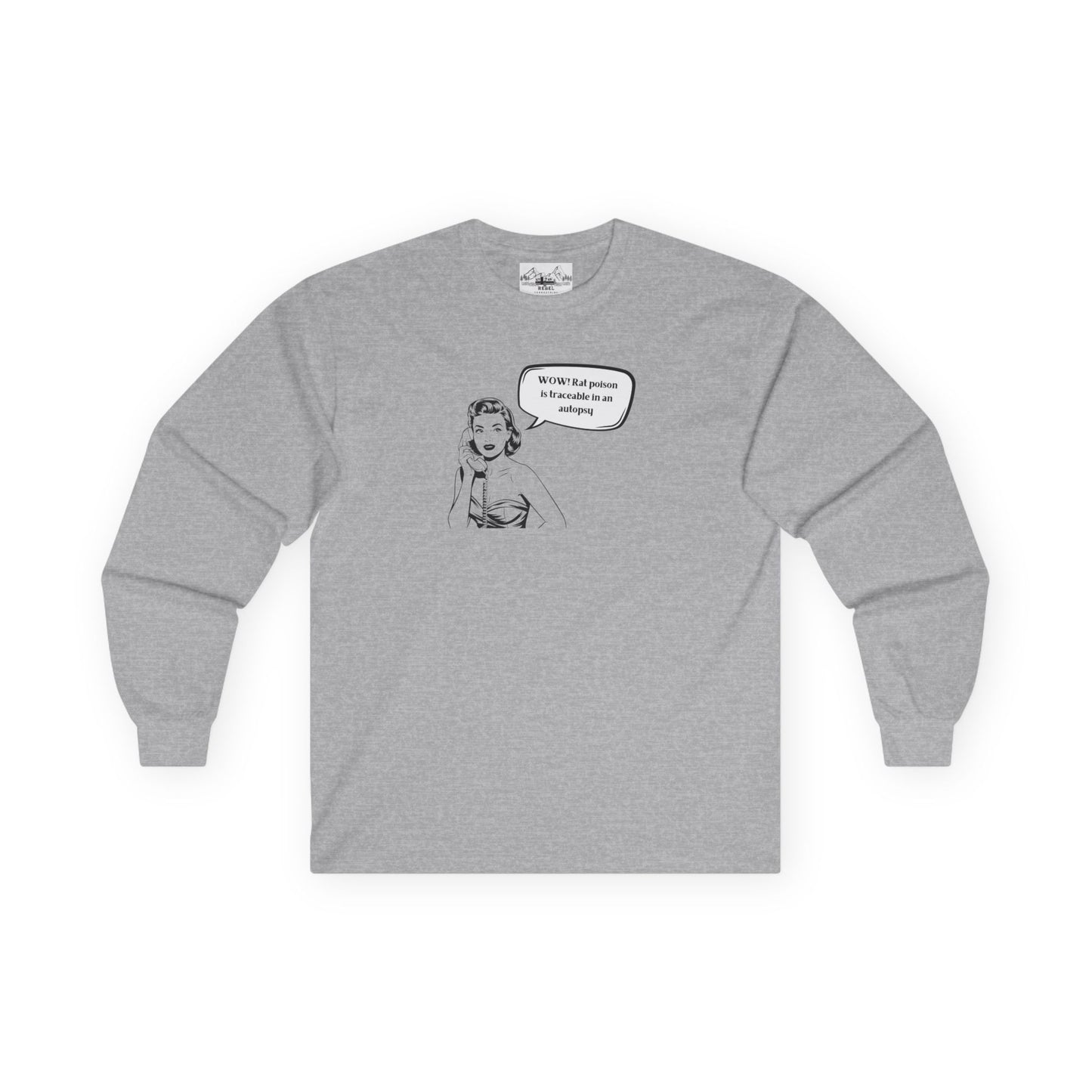 "WOW! Rat Poison is Traceable in an Autopsy" – Vintage-Inspired Long Sleeve Tee