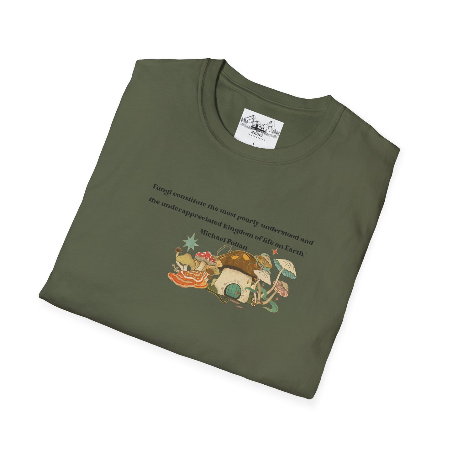 Mushroom Village Fungi Quote Unisex Softstyle T-Shirt – Michael Pollan Inspired