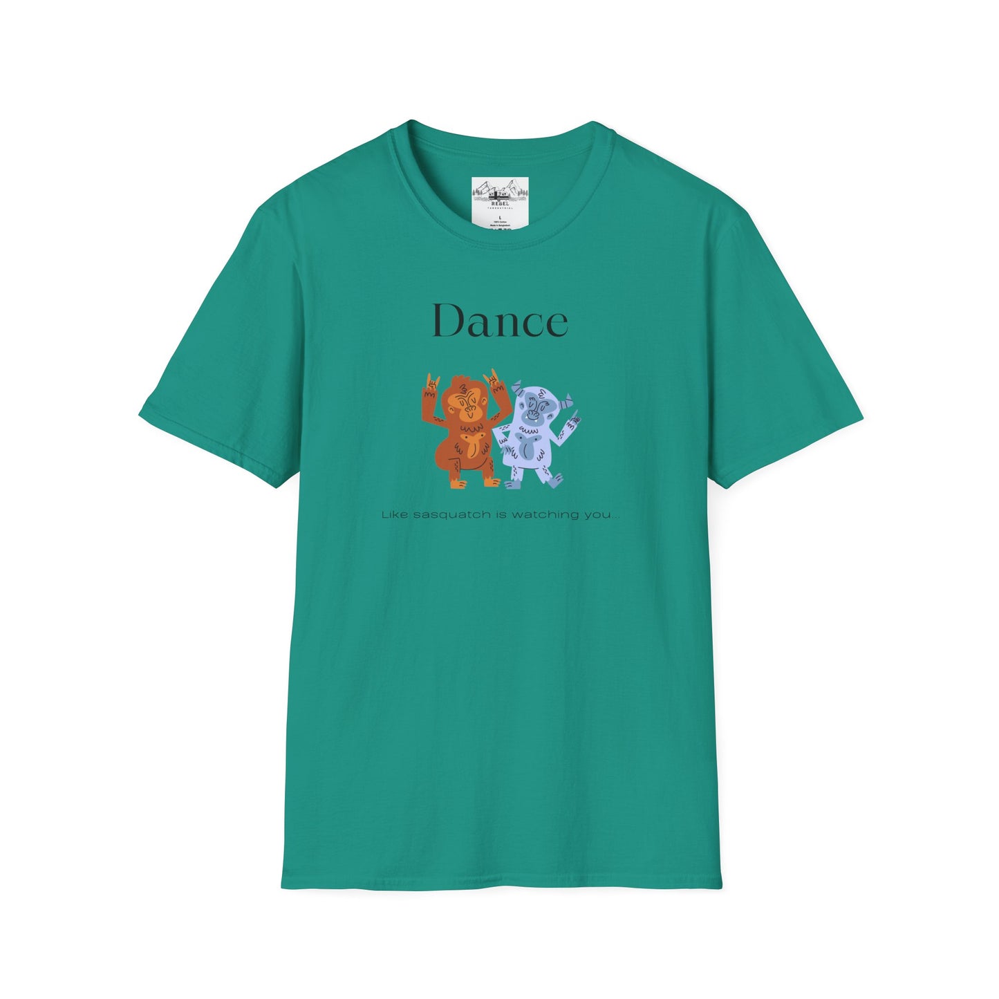 Dance Like Sasquatch Is Watching – Unisex Softstyle T-Shirt