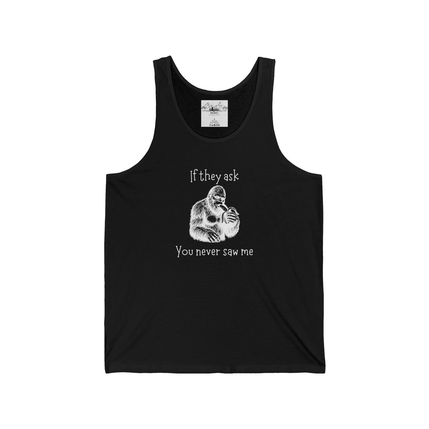 If They Ask, You Never Saw Me – Sasquatch Tank Top