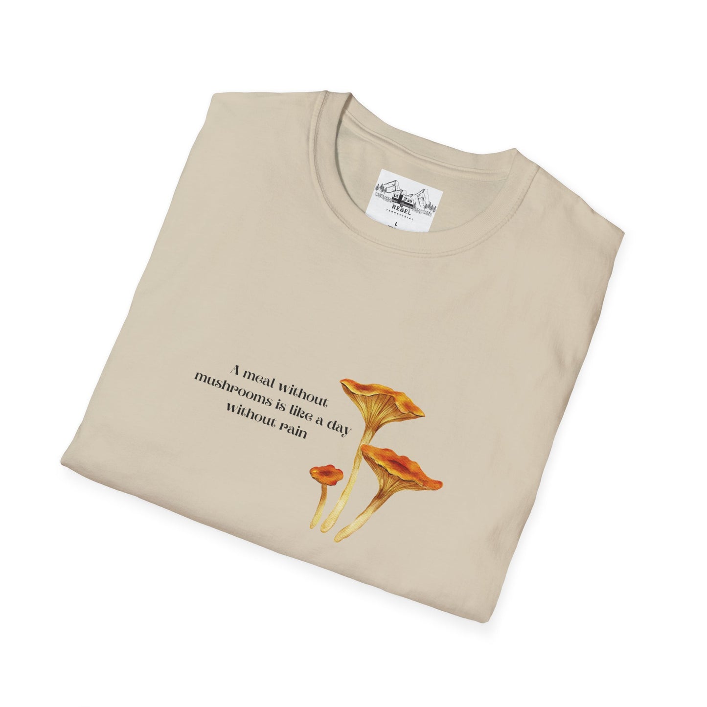 A Meal Without Mushrooms Is Like a Day Without Rain – Chanterelle Mushroom Unisex Softstyle T-Shirt