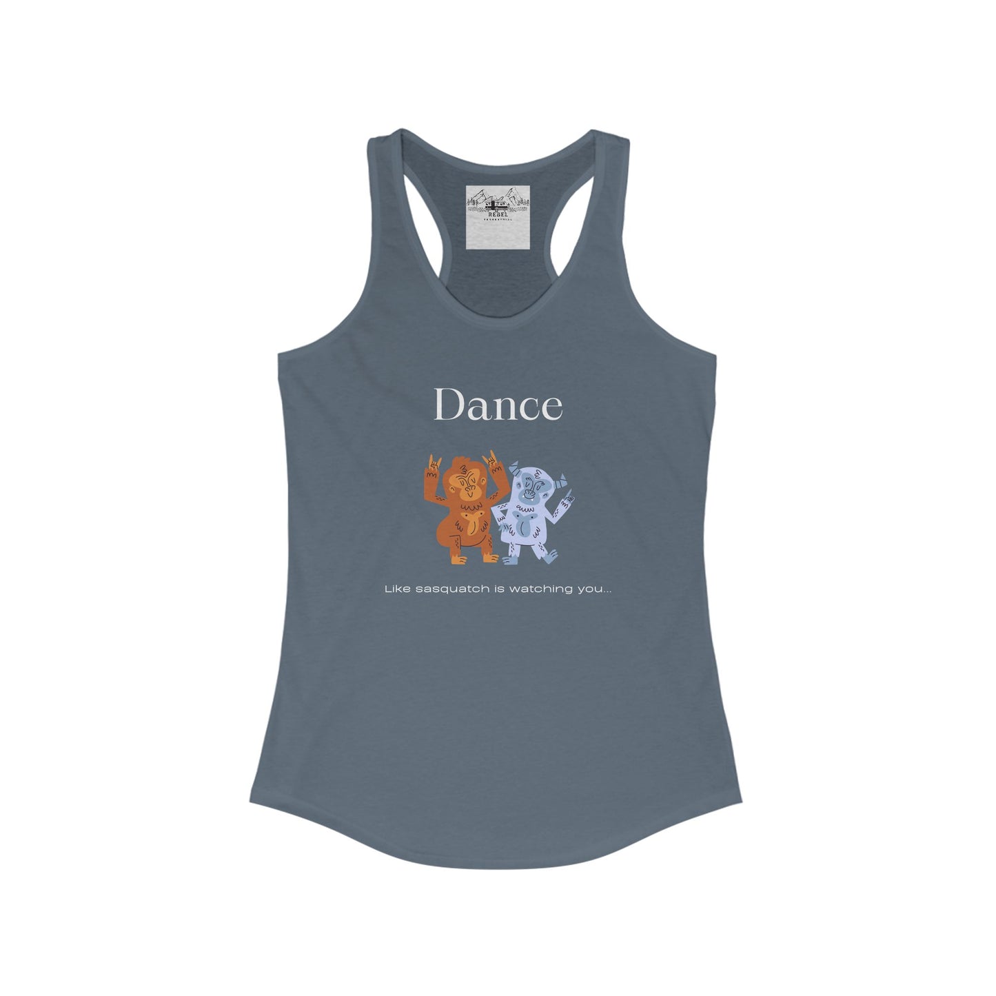 Dance Like Sasquatch Is Watching – Women’s Racerback Tank