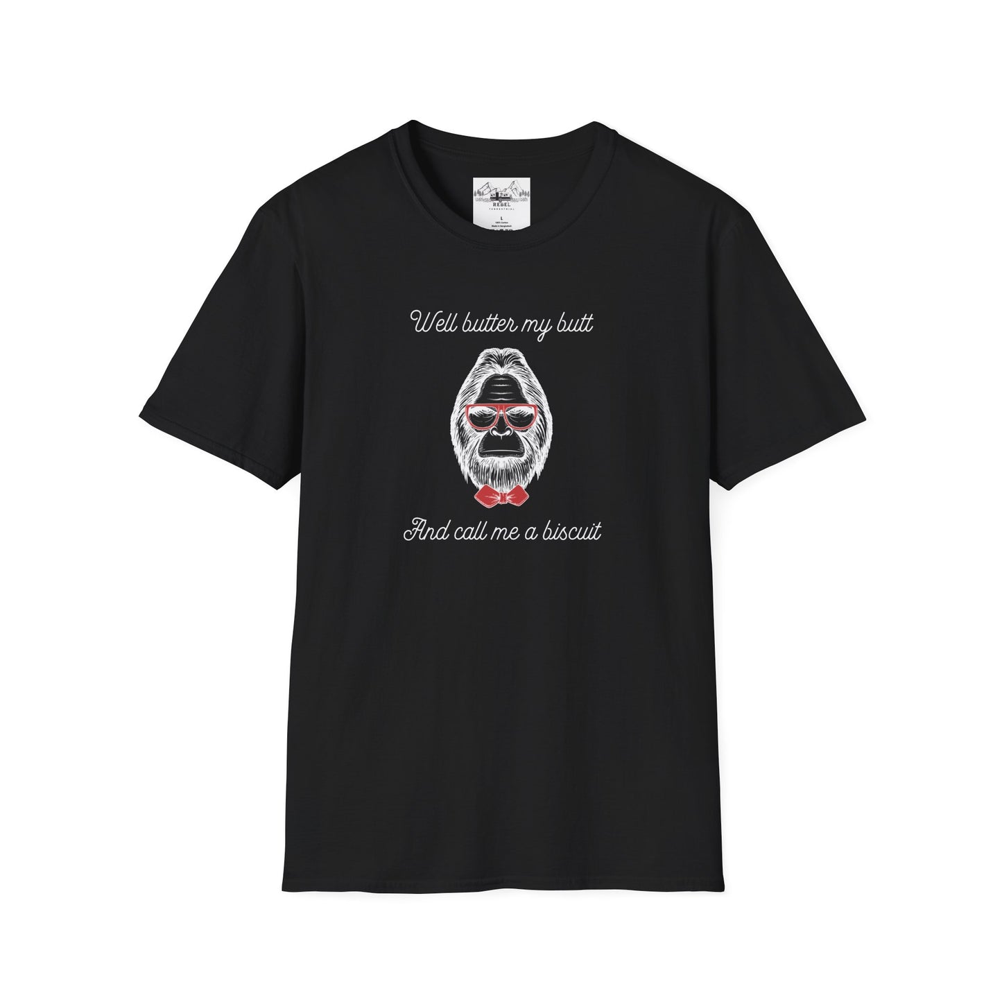 Well Butter My Butt and Call Me a Biscuit – Bigfoot T-Shirt | Unisex Softstyle Tee