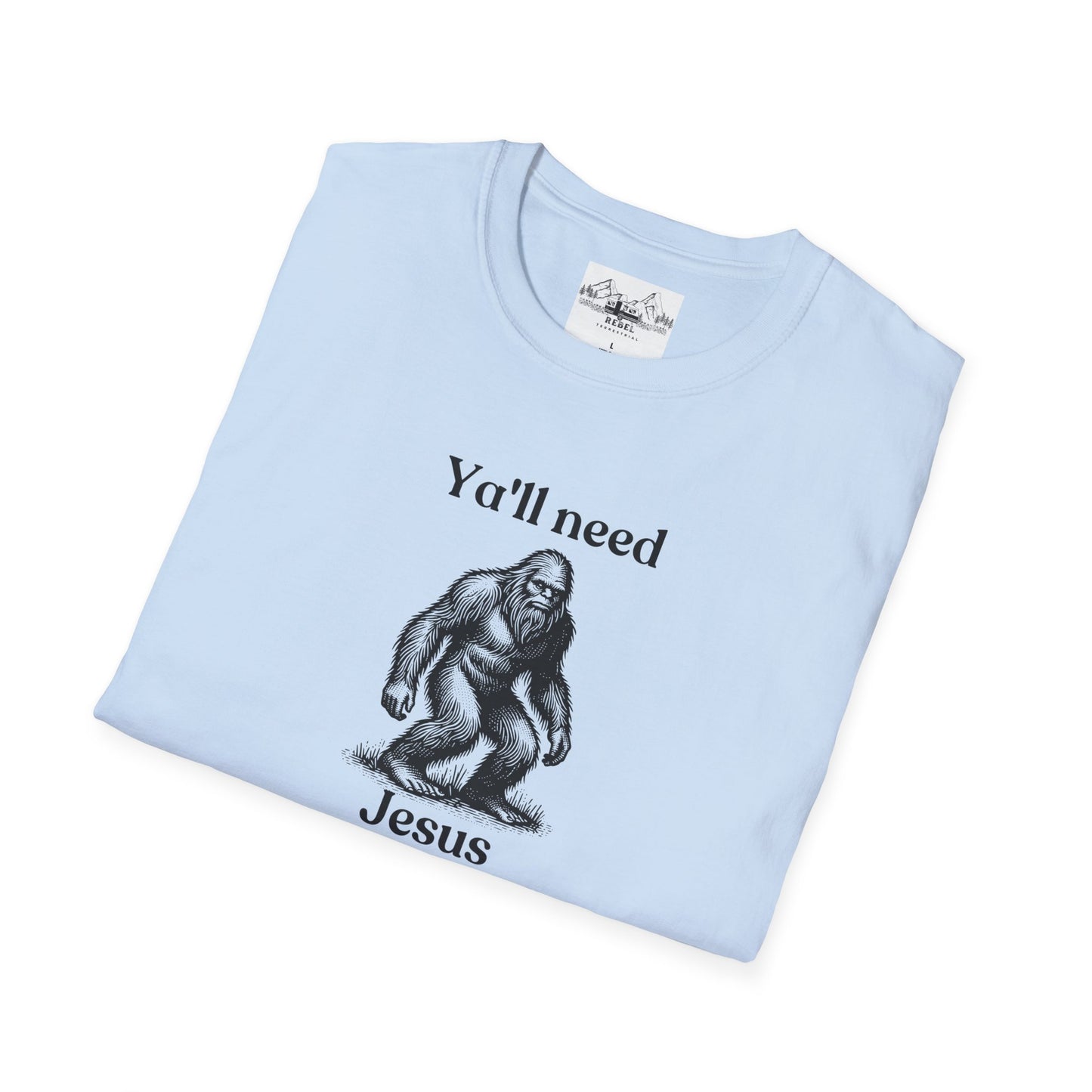 Y’all Need Jesus Bigfoot T-Shirt – Unisex Softstyle Tee
