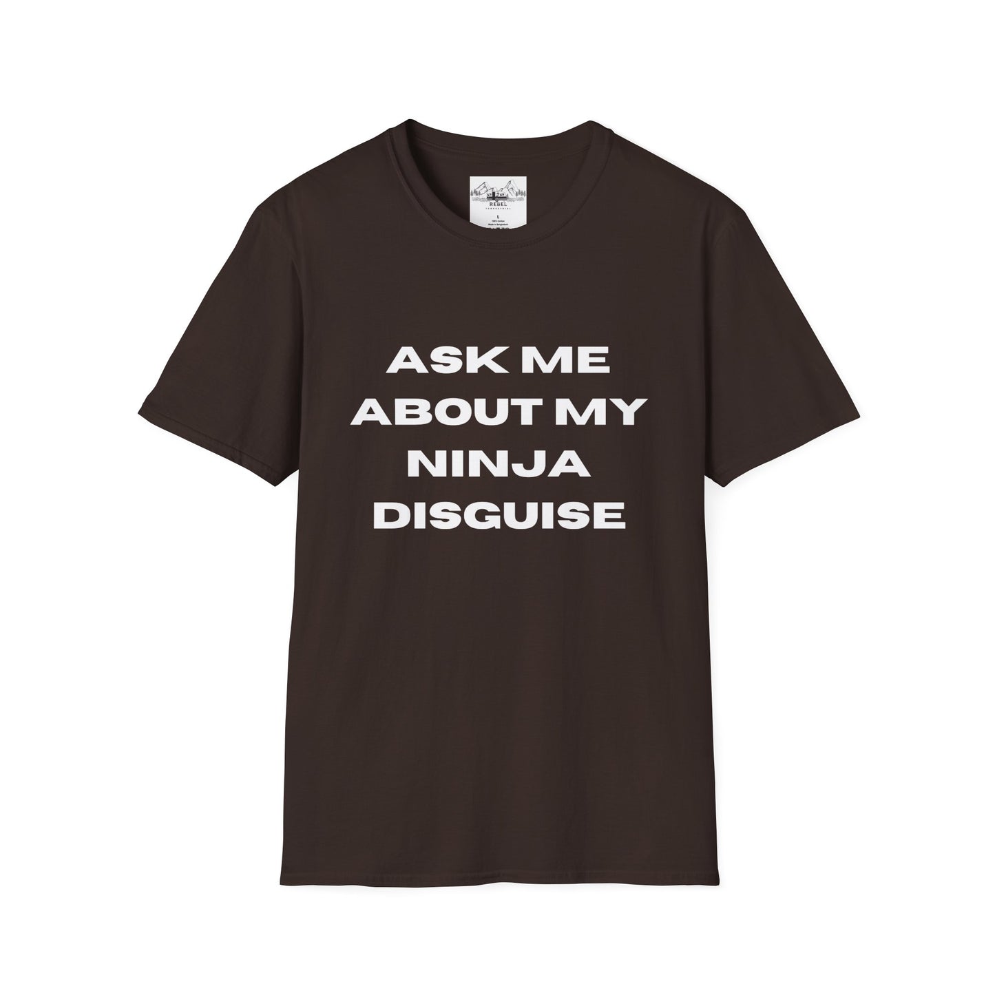 Ask Me About My Ninja Disguise T-Shirt – Unisex Softstyle Tee for Stealthy Jokesters