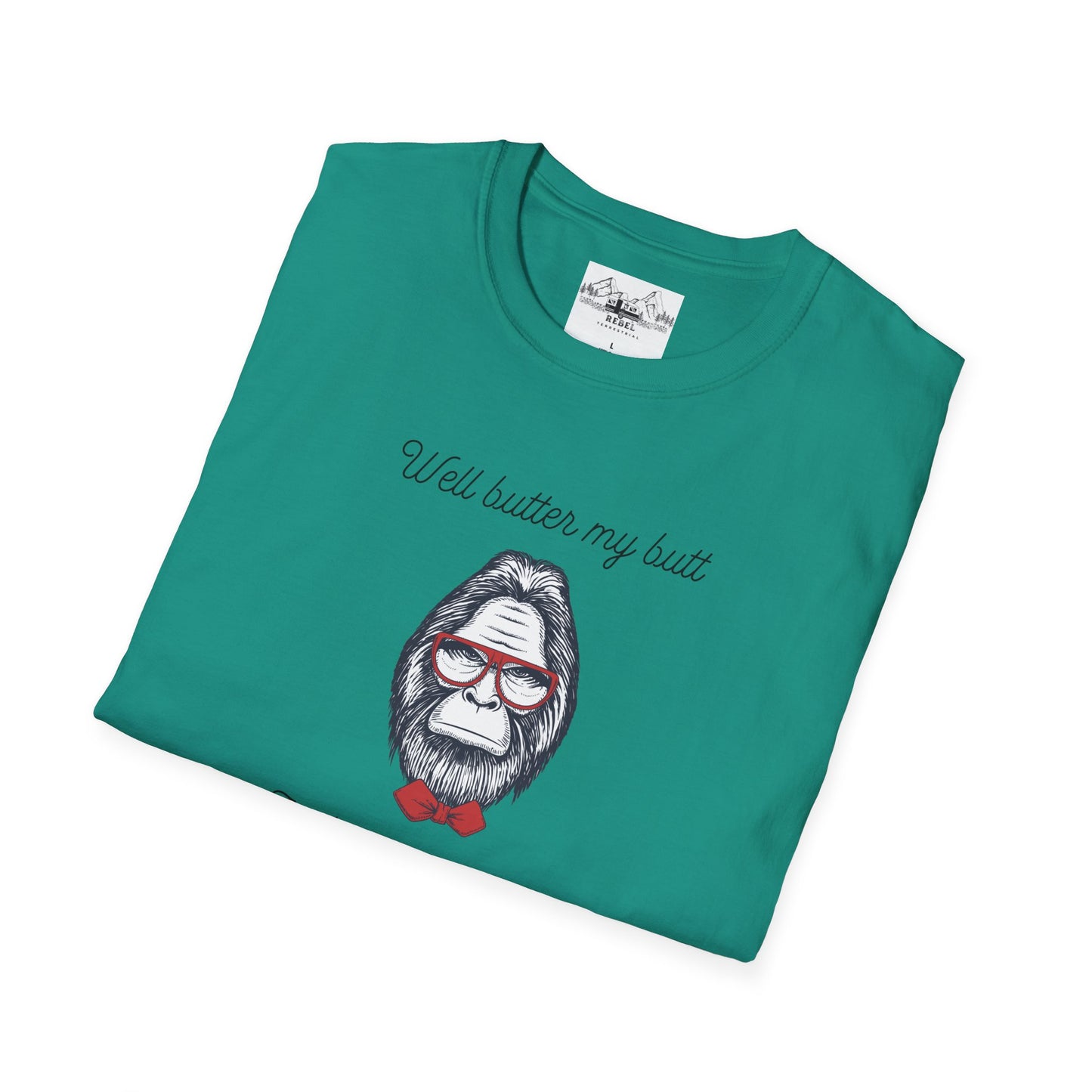 Well Butter My Butt and Call Me a Biscuit – Bigfoot T-Shirt | Unisex Softstyle Tee