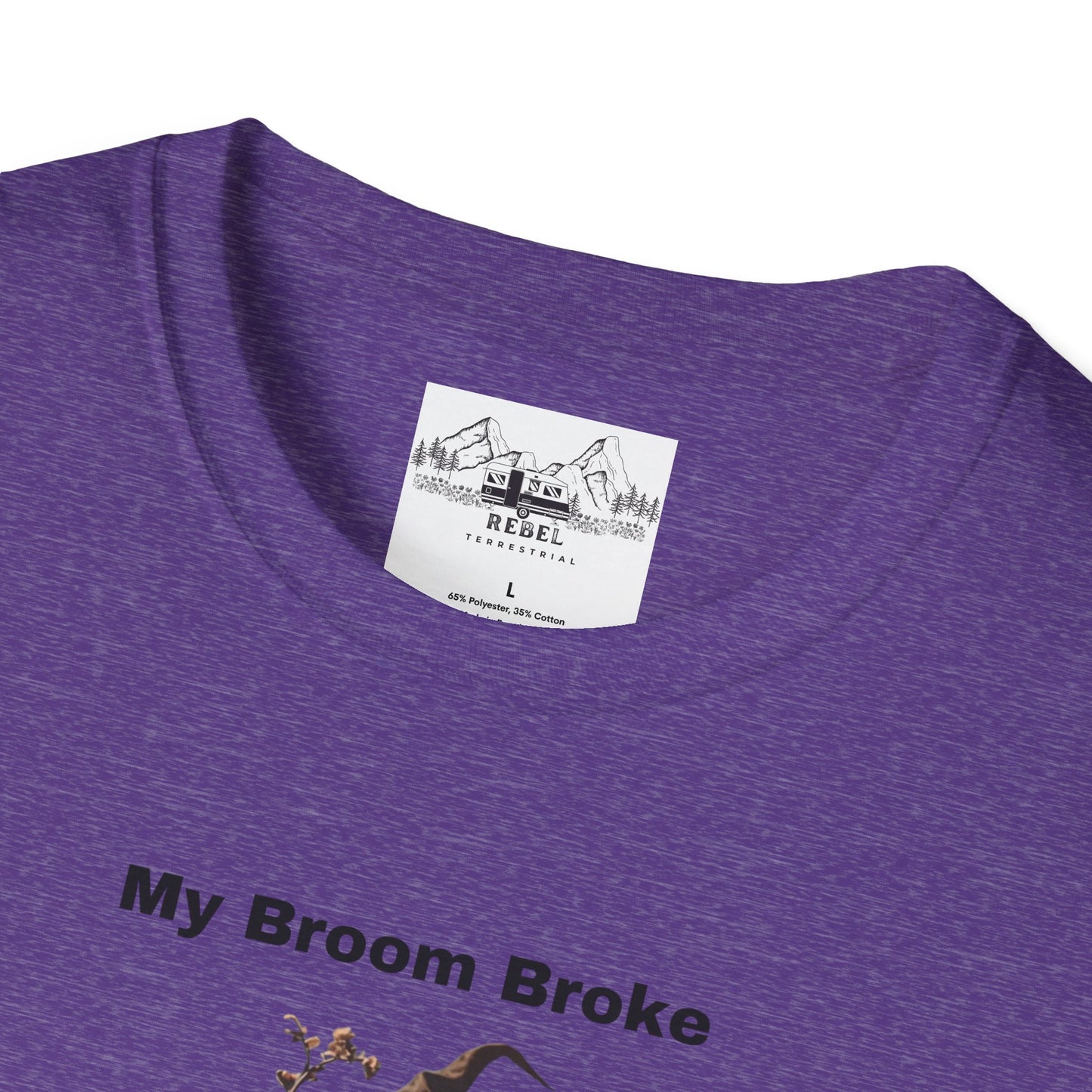 My Broom Broke, So Now I Garden – Unisex Softstyle T-Shirt
