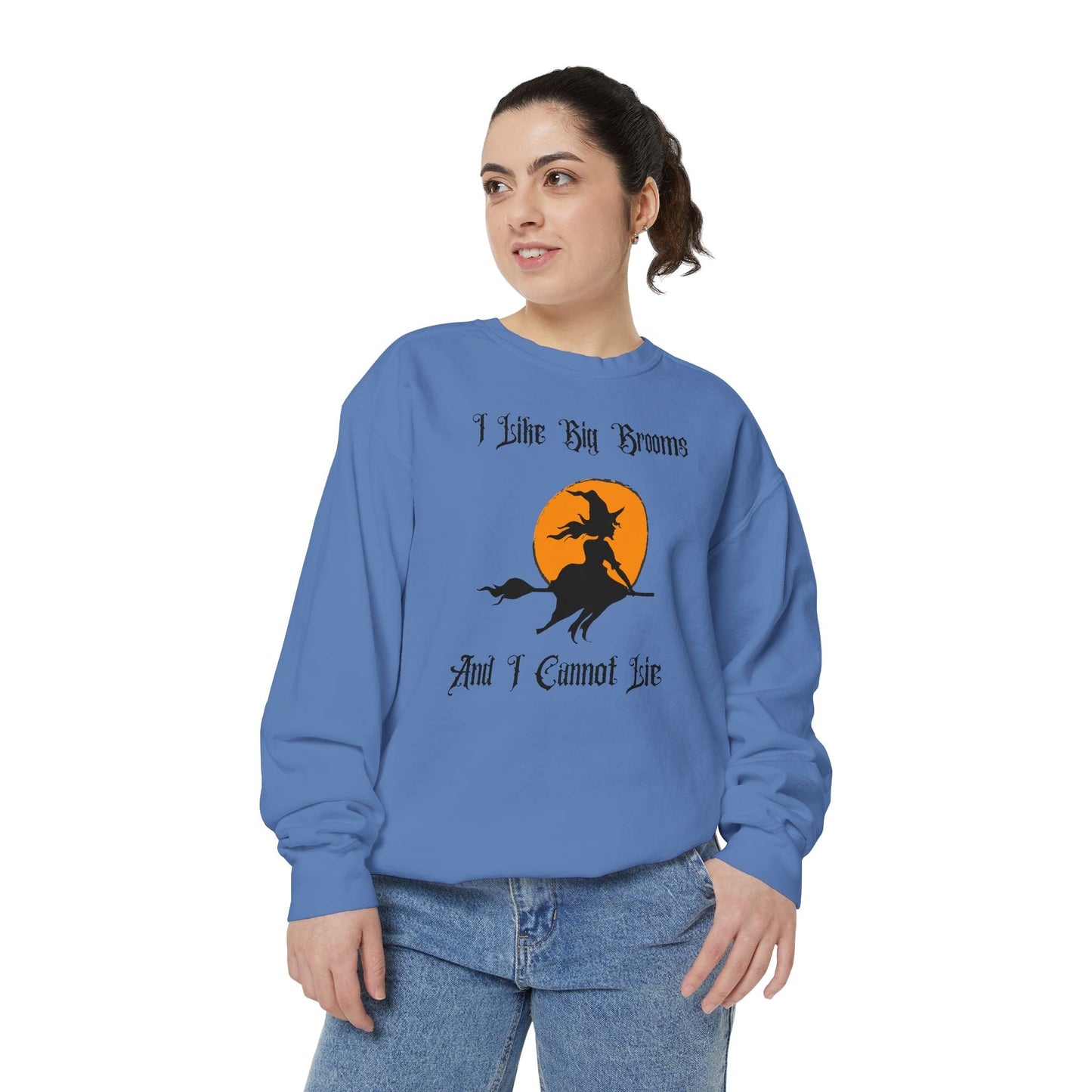 "I Like Big Brooms" Gothic Witch Unisex Garment-Dyed Sweatshirt