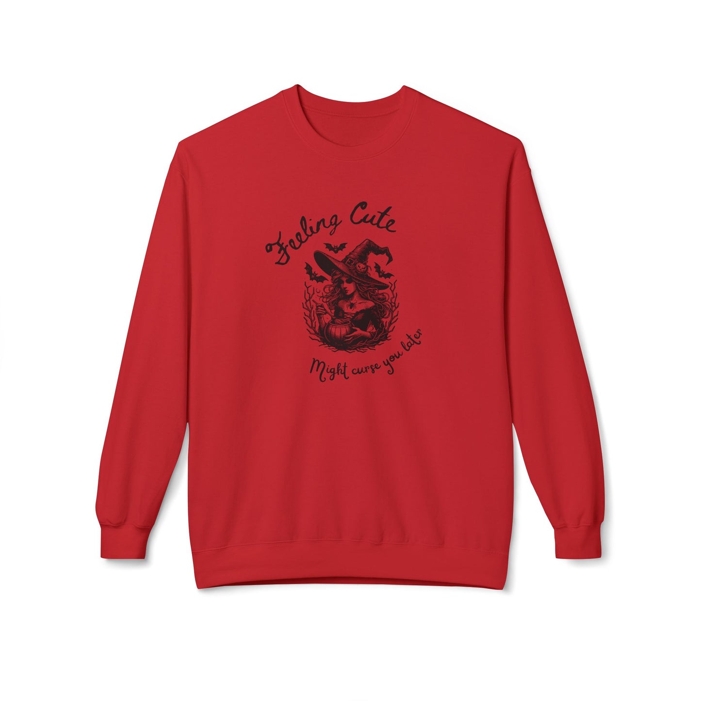 Feeling Cute, Might Curse You Later Sweatshirt