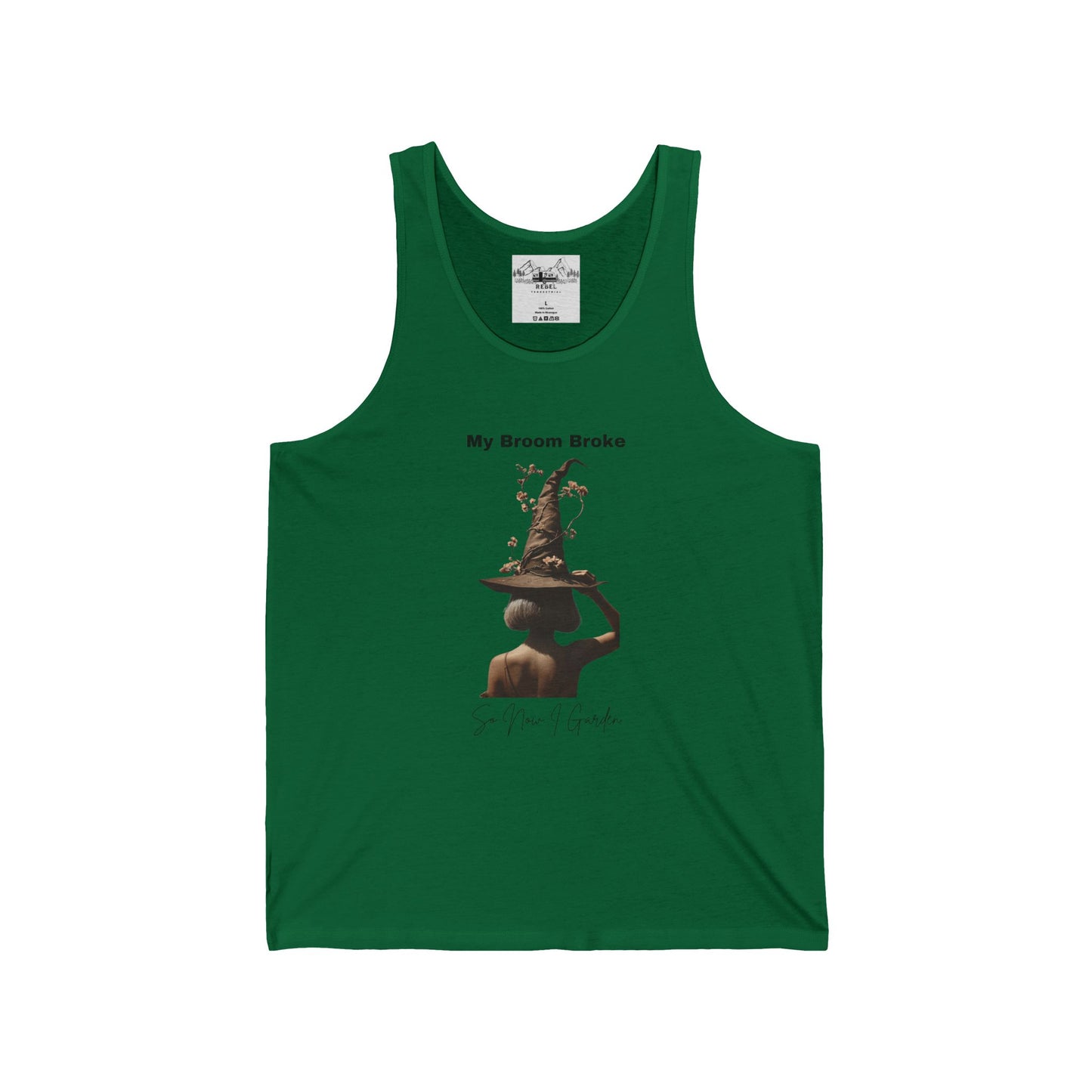 My Broom Broke So Now I Garden – Unisex Tank Top