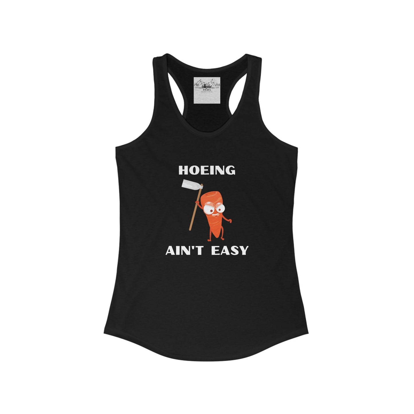 Hoeing Ain’t Easy – Women’s Racerback Tank