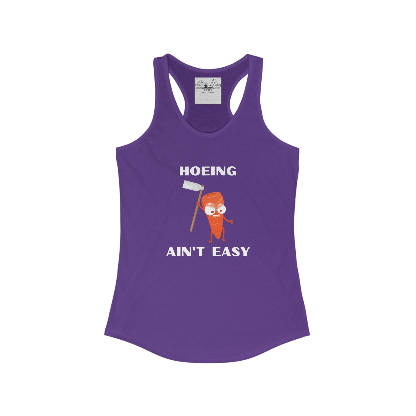 Hoeing Ain’t Easy – Women’s Racerback Tank