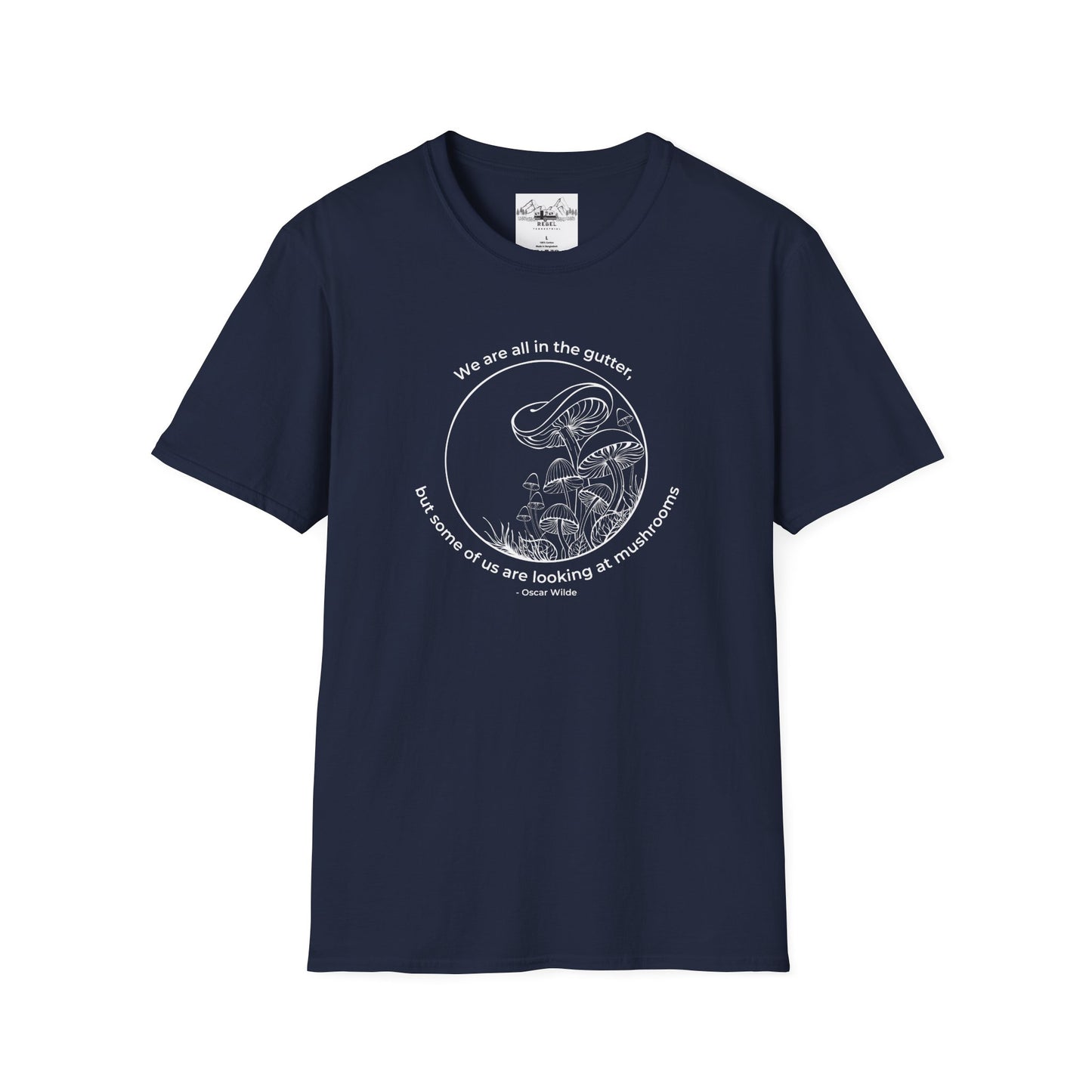 We Are All in the Gutter, But Some of Us Are Looking at Mushrooms – Unisex Softstyle T-Shirt