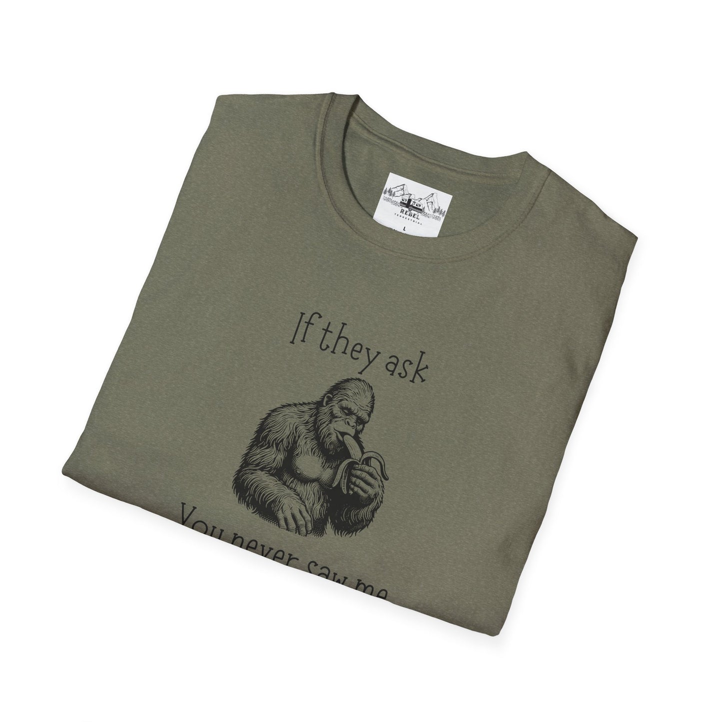 If They Ask You Never Saw Me – Bigfoot Banana T-Shirt | Unisex Softstyle Tee