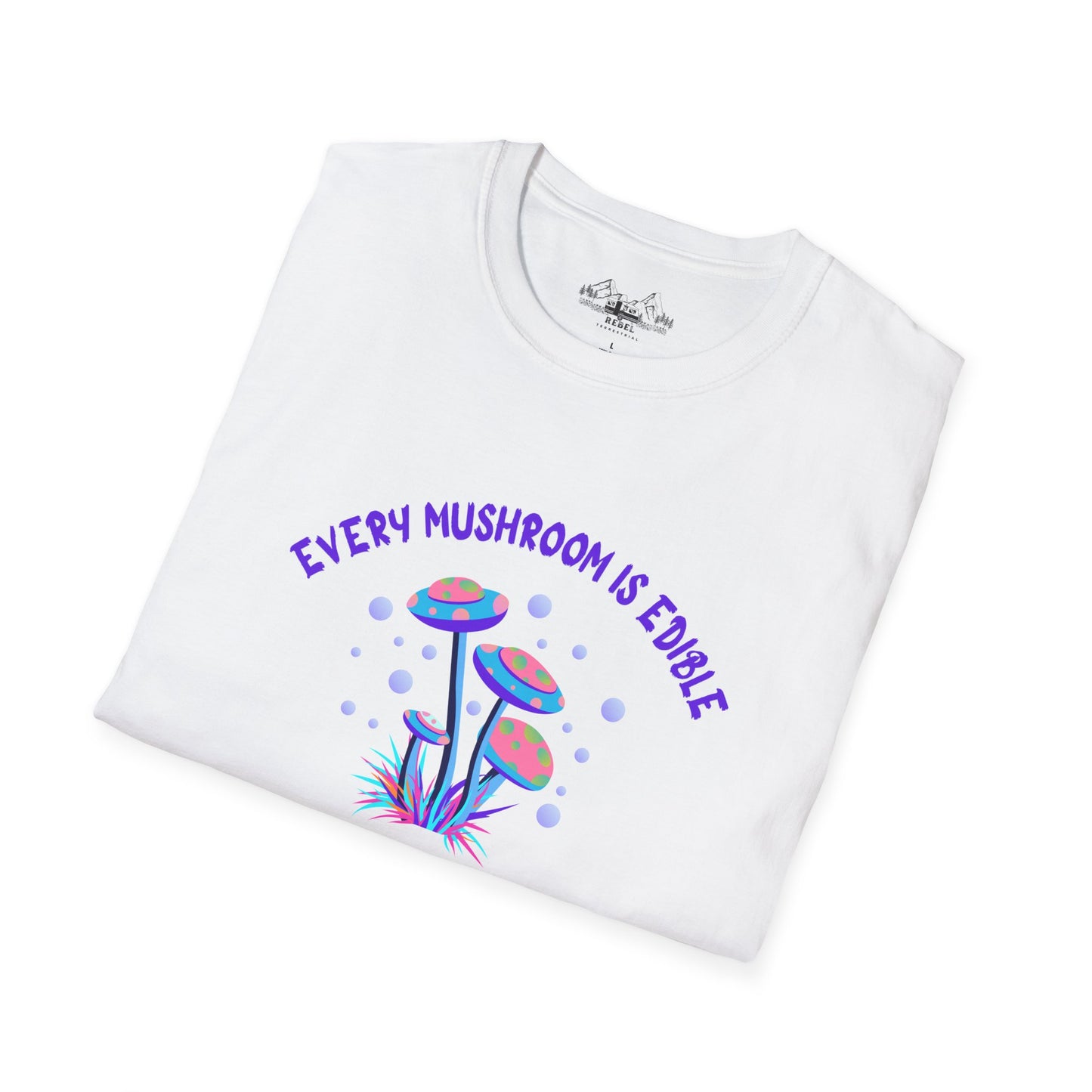 Psychedelic Mushrooms "Every Mushroom is Edible (Some Only Once)" Unisex Softstyle T-Shirt