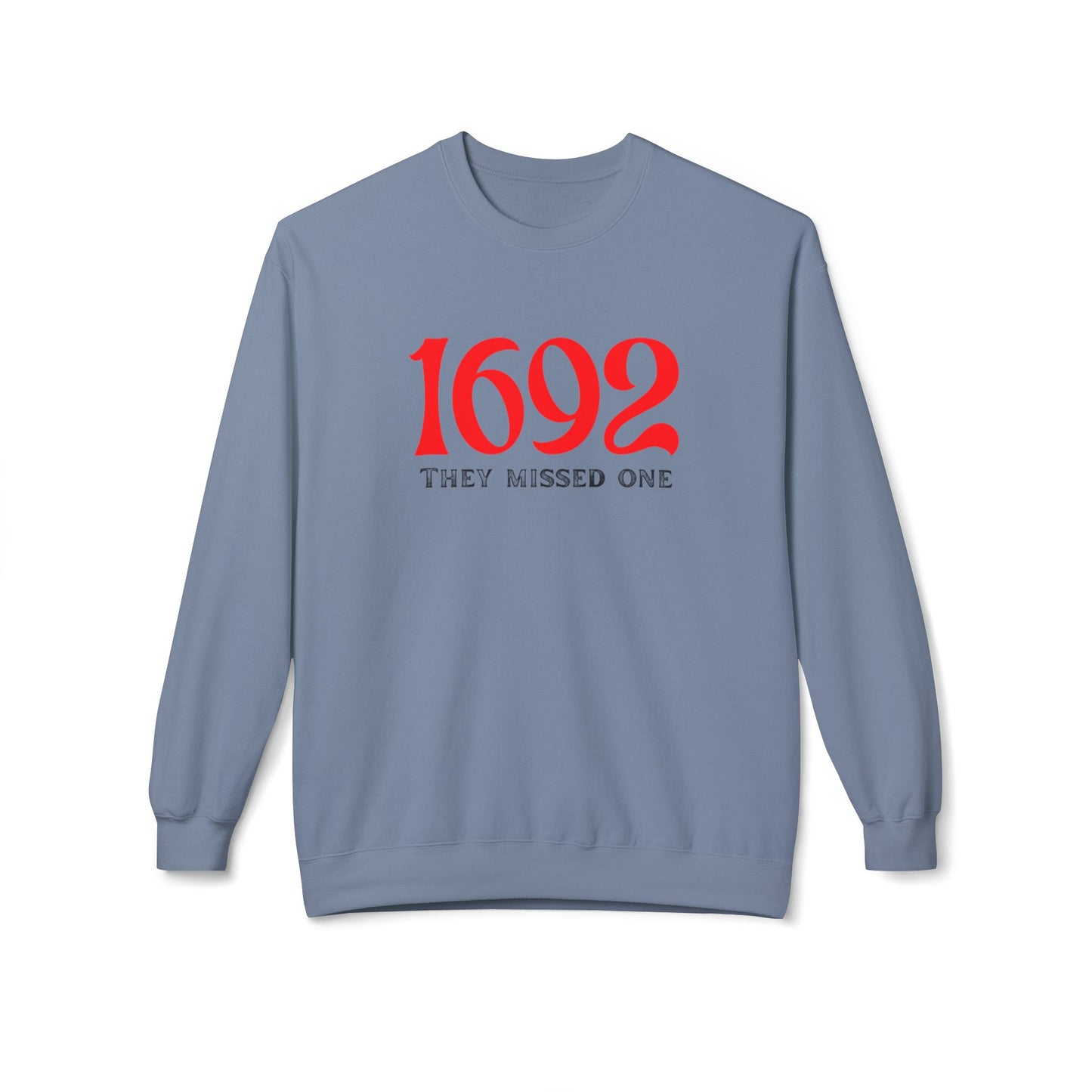 They Missed One Sweatshirt - Unisex Crewneck