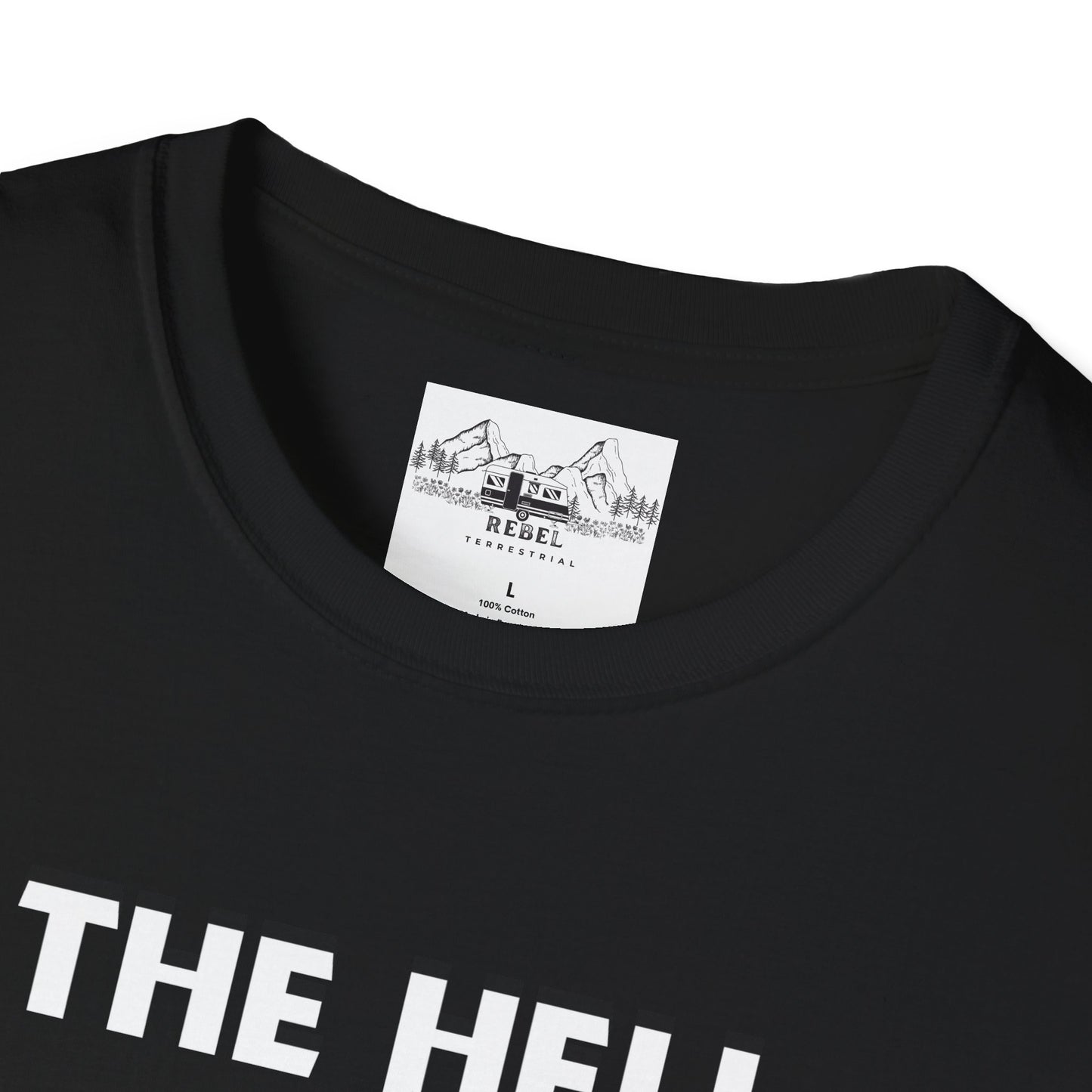 The Hell I Won’t Sasquatch T-Shirt – Unisex Softstyle Tee