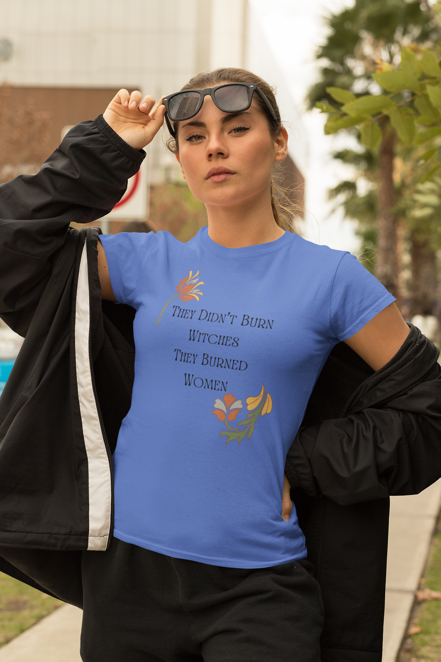 They Didn’t Burn Witches, They Burned Women – Feminist Floral T-Shirt
