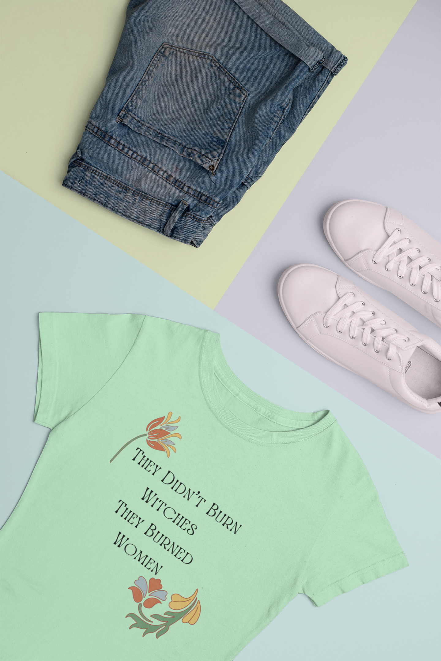 They Didn’t Burn Witches, They Burned Women – Feminist Floral T-Shirt