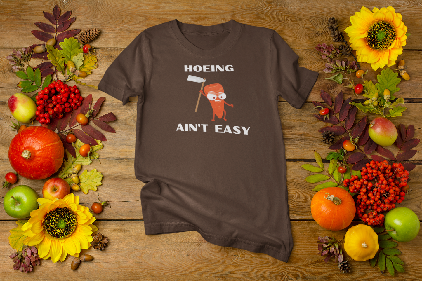 "Hoeing Ain't Easy" – Funny Gardening T-Shirt