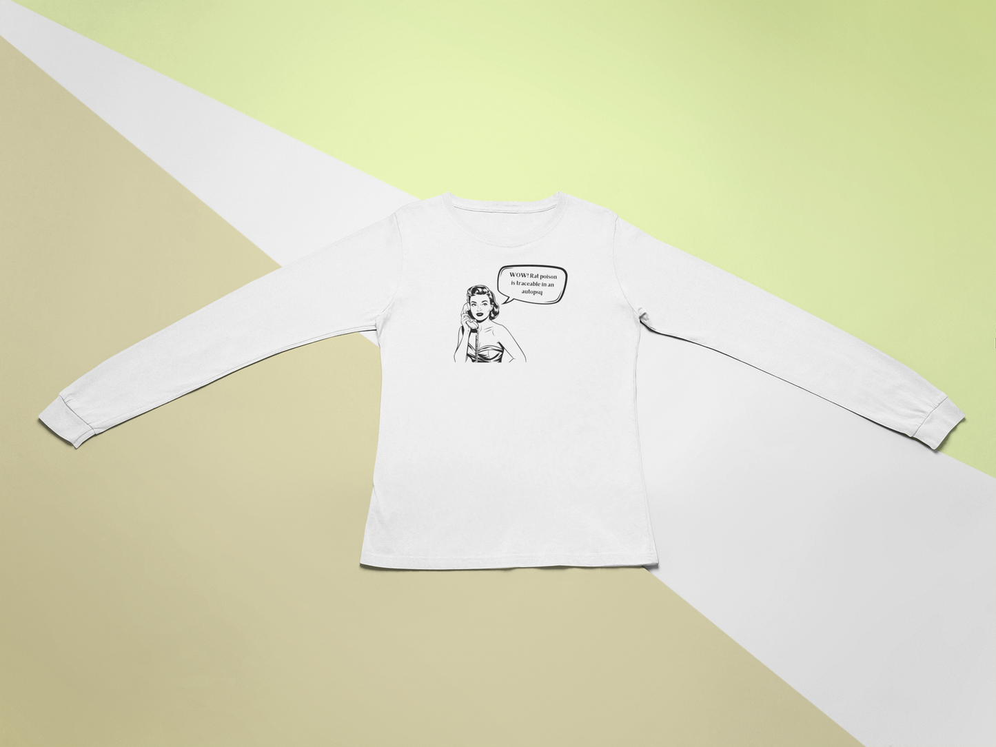 "WOW! Rat Poison is Traceable in an Autopsy" – Vintage-Inspired Long Sleeve Tee