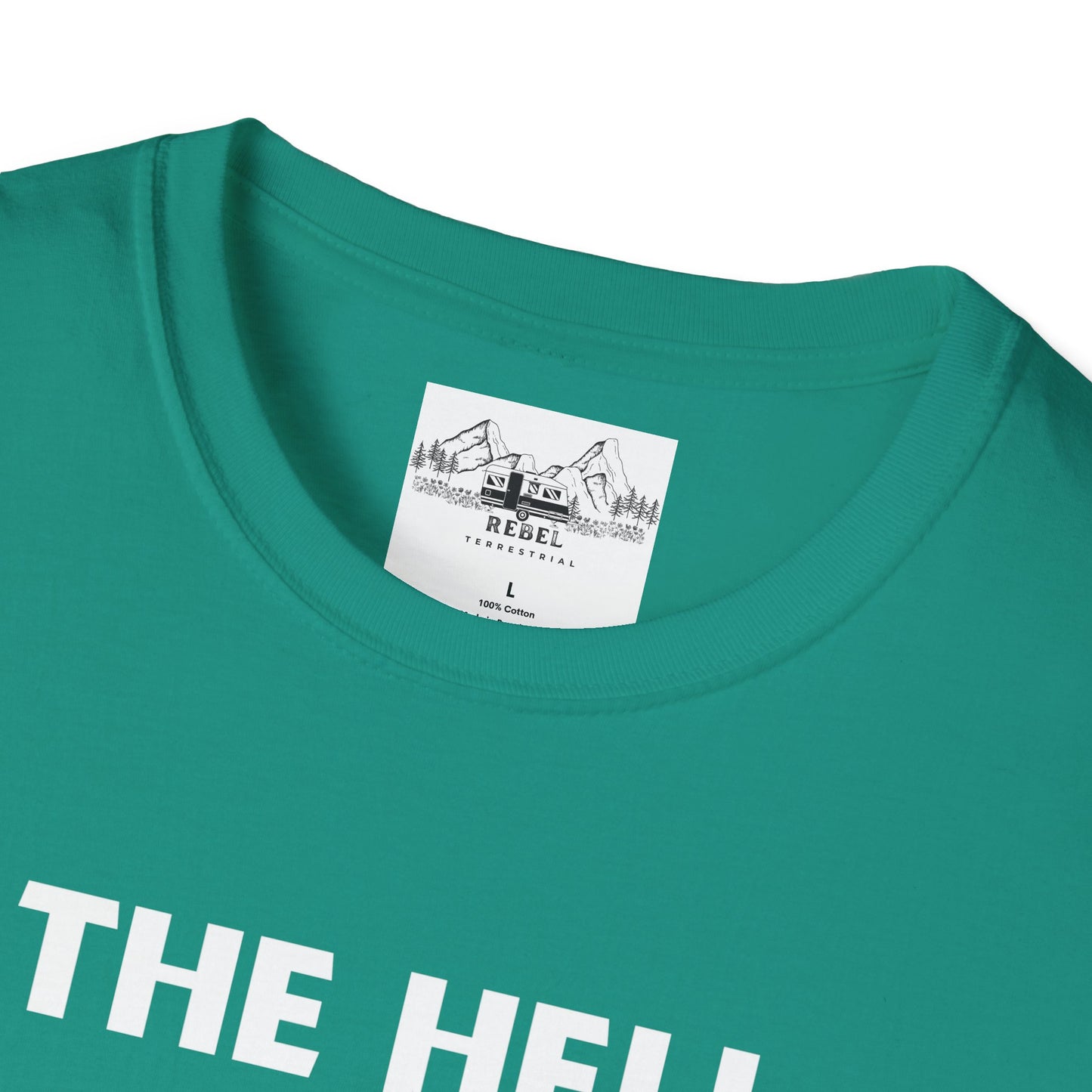 The Hell I Won’t Sasquatch T-Shirt – Unisex Softstyle Tee