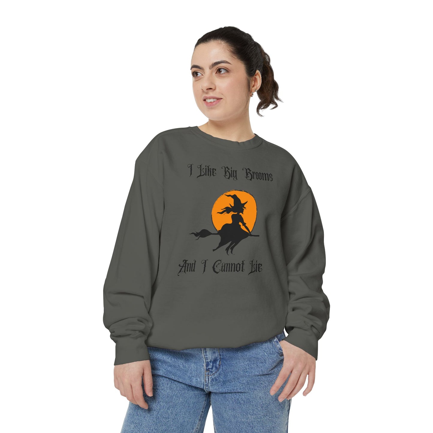 "I Like Big Brooms" Gothic Witch Unisex Garment-Dyed Sweatshirt